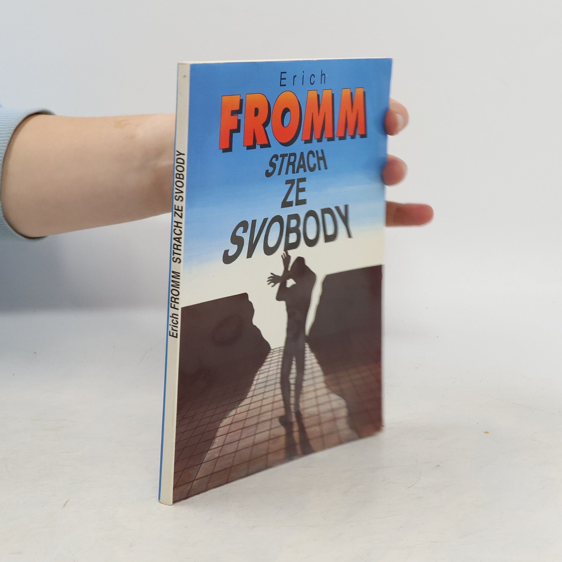 Erich Fromm Strach ze svobody