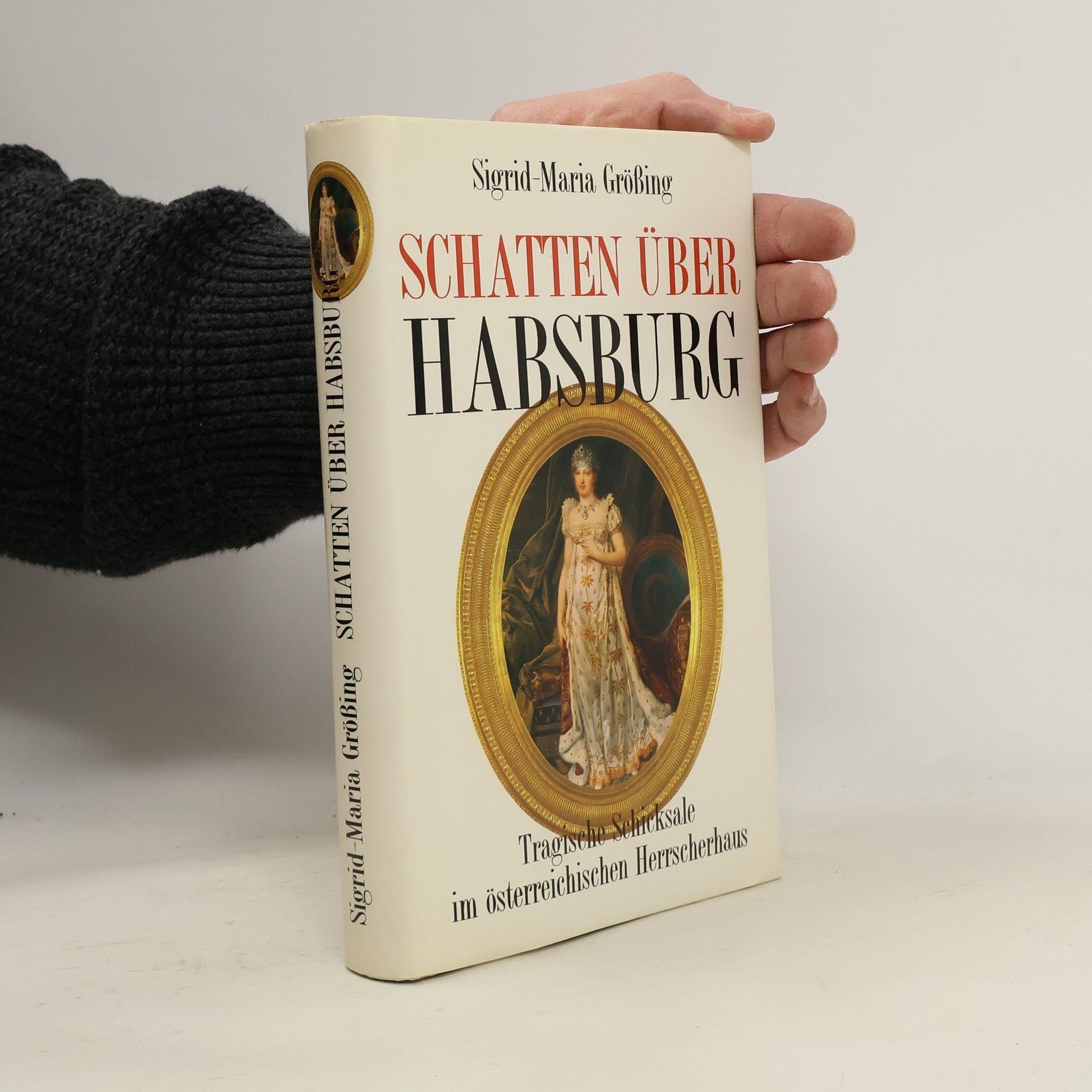 Sigrid Maria Größing Schatten über Habsburg