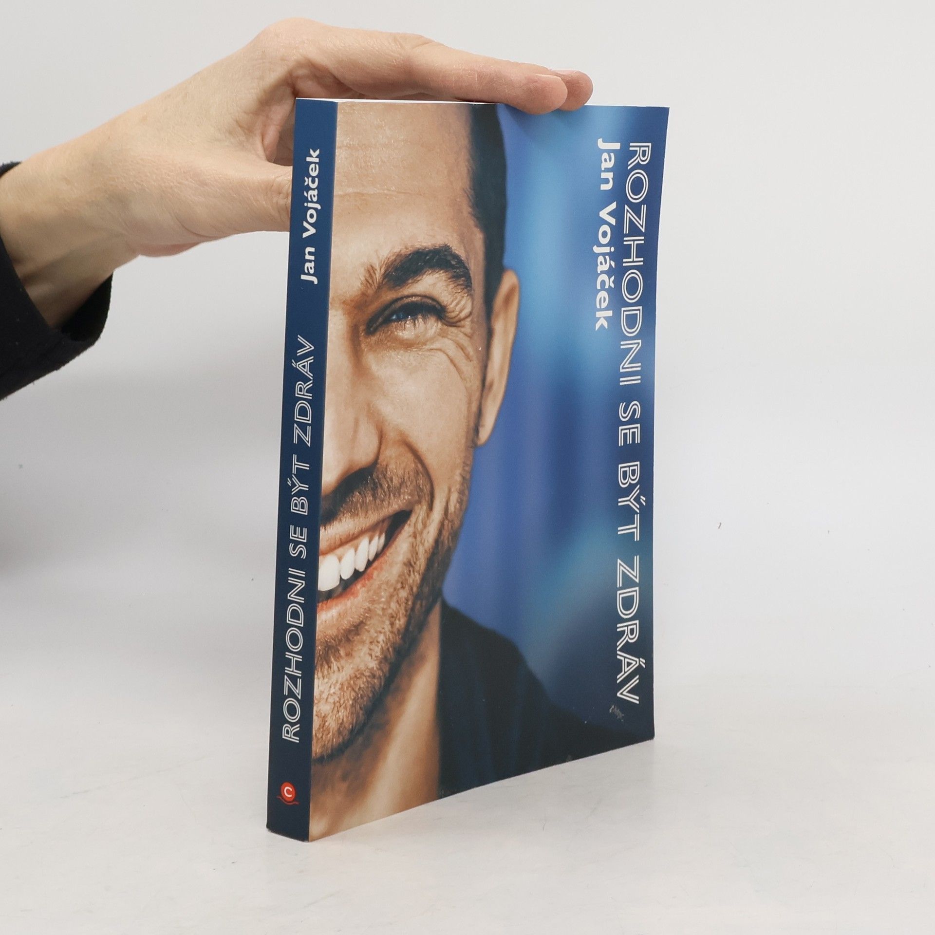 Jan Vojáček Rozhodni se být zdráv