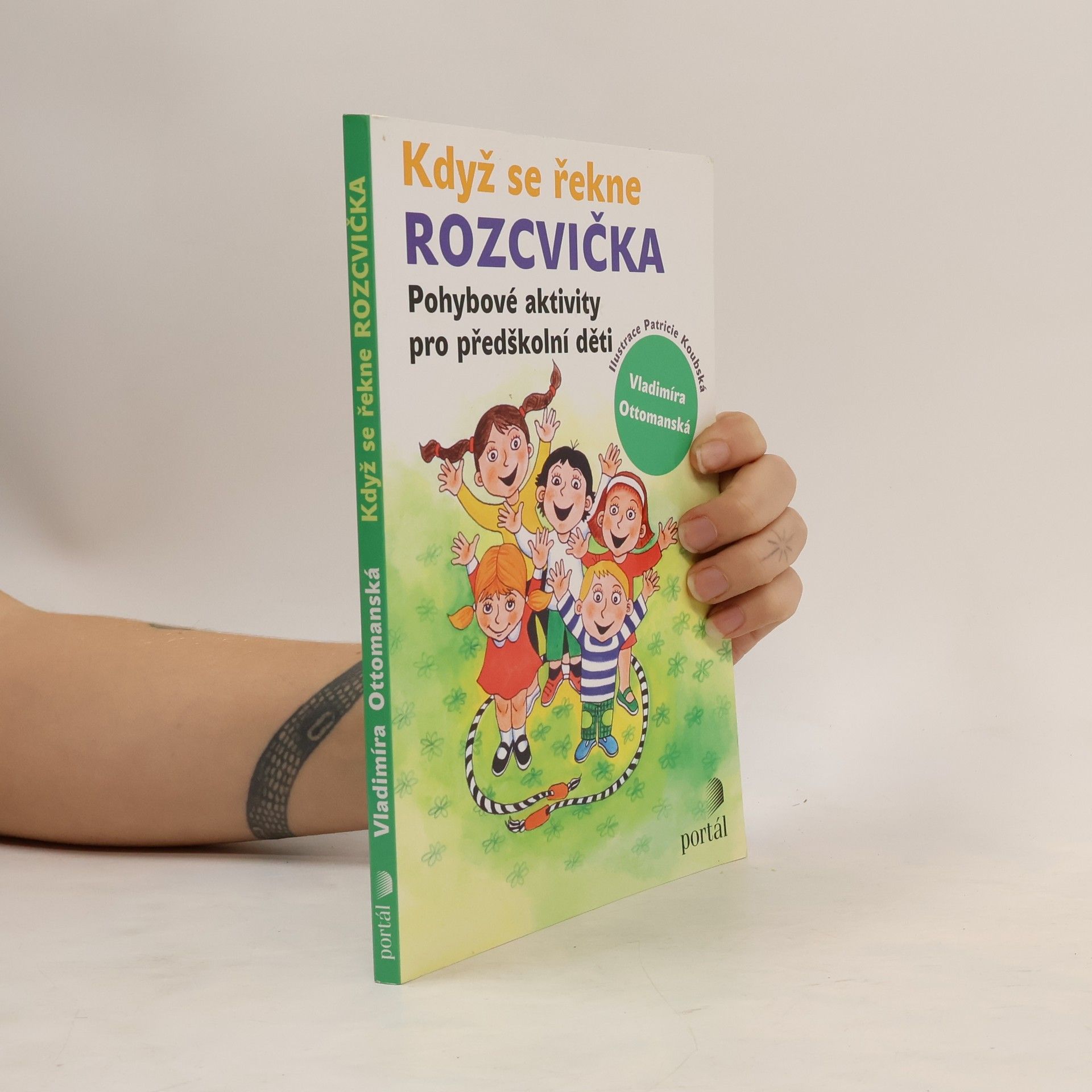 Vladimíra Ottomanská Když se řekne rozcvička. Pohybové aktivity pro předškolní děti