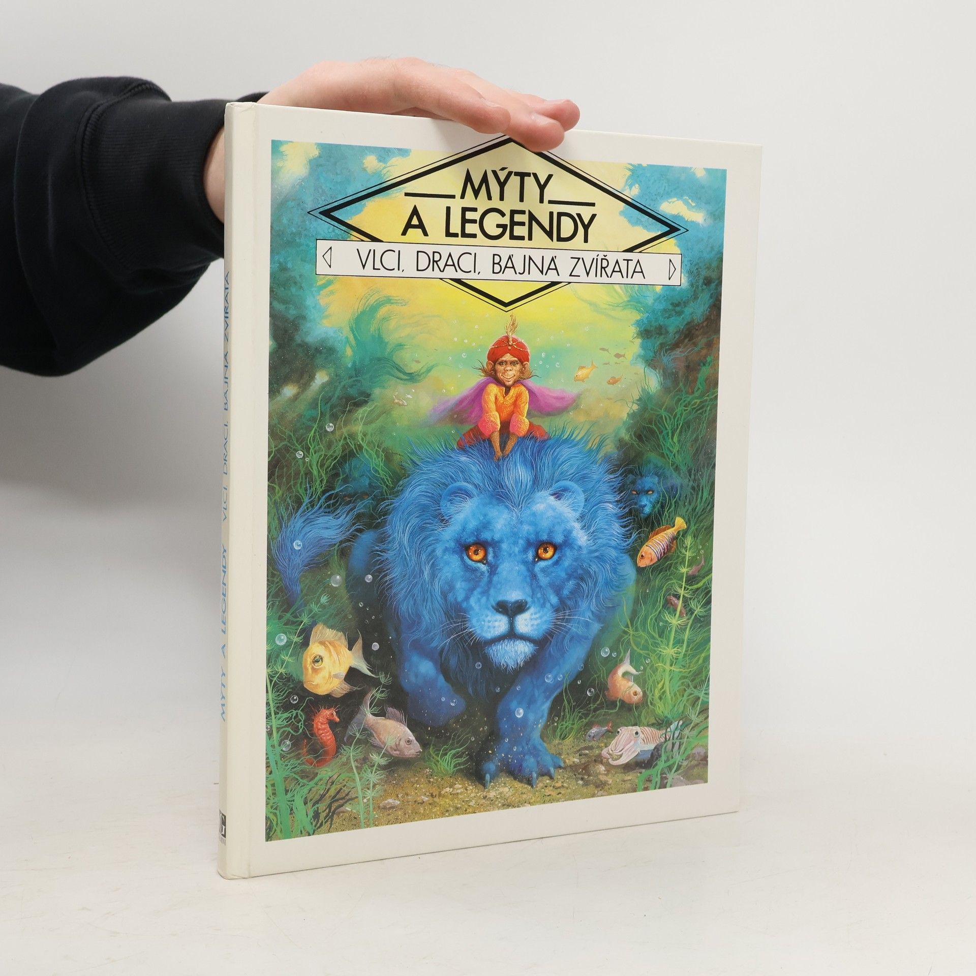 Claude Ragache Mýty a legendy : Vlci, draci, bájná zvířata