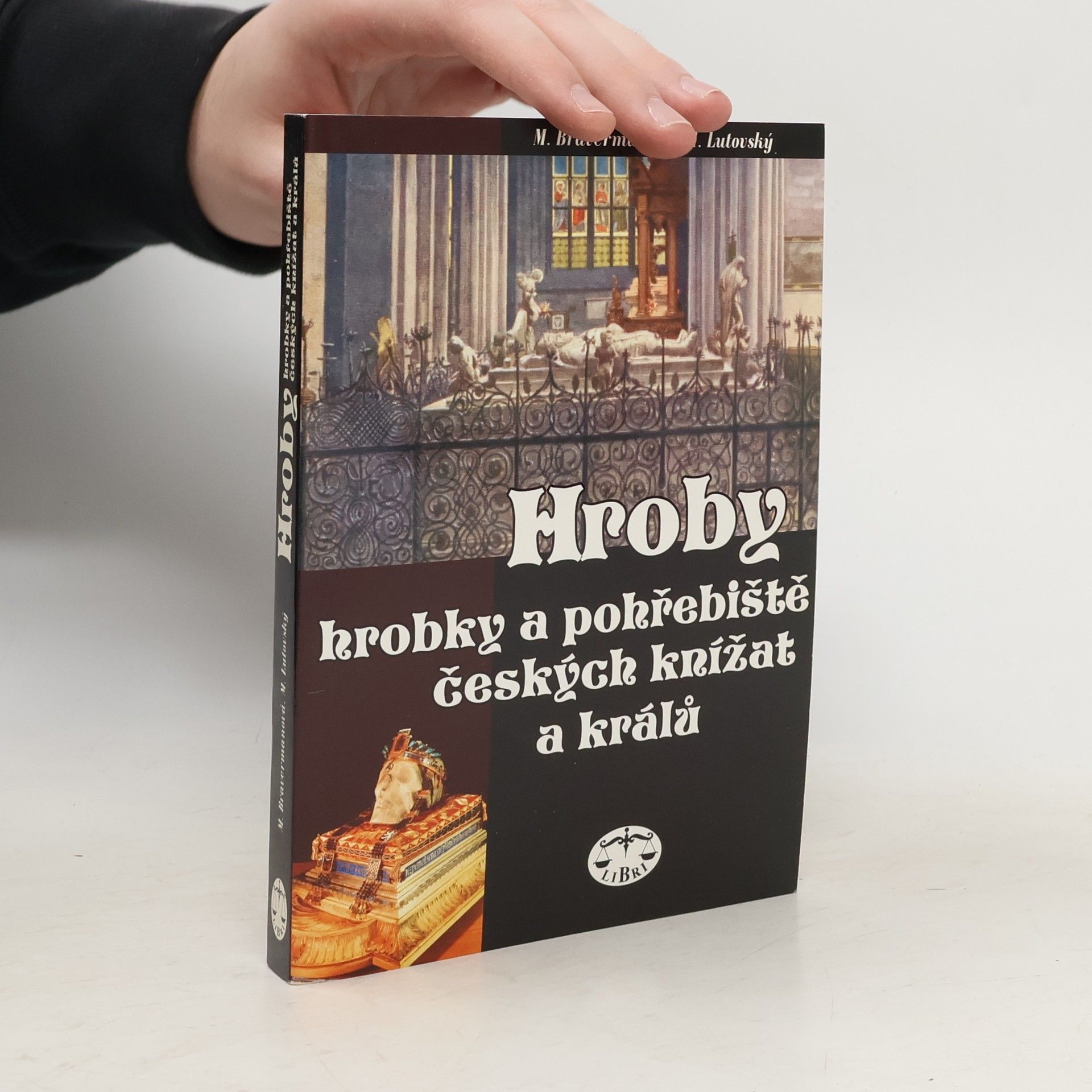 Milena Bravermanová Hroby, hrobky a pohřebiště českých knížat a králů