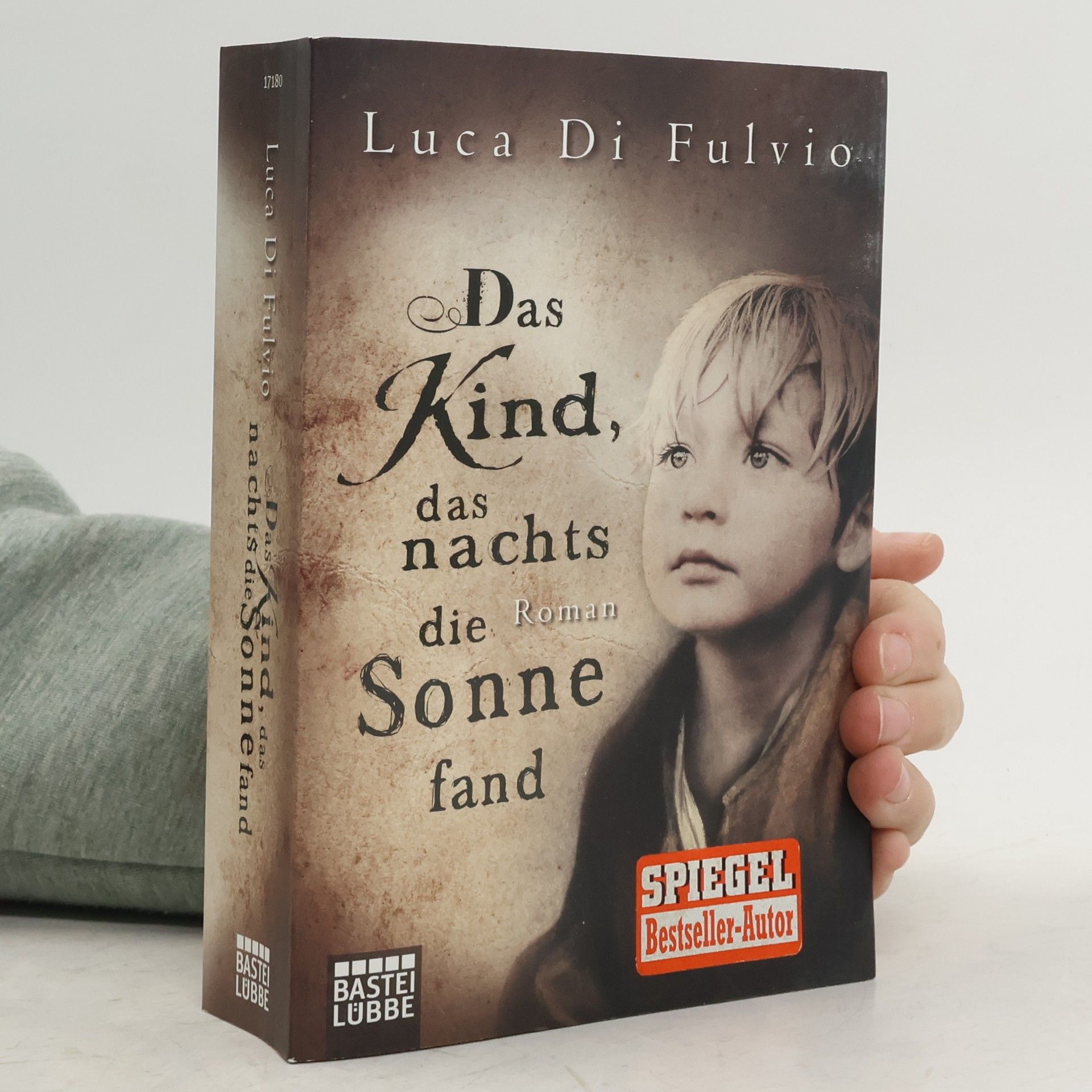 Luca Di Fulvio Das Kind, das nachts die Sonne fand