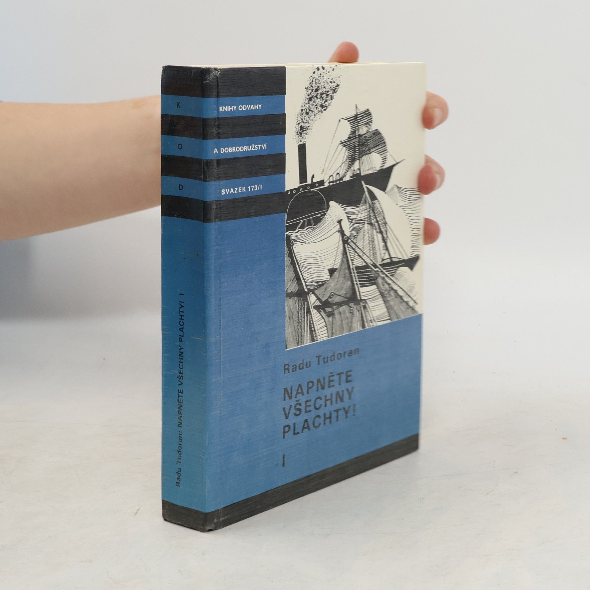 Radu Tudoran Napněte všechny plachty! Díl I.