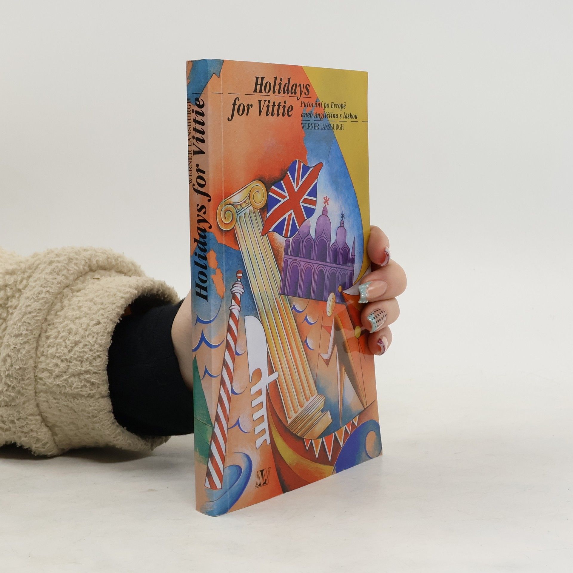 Werner Lansburgh Holidays for Vittie: putování po Evropě, aneb, Angličtina s láskou