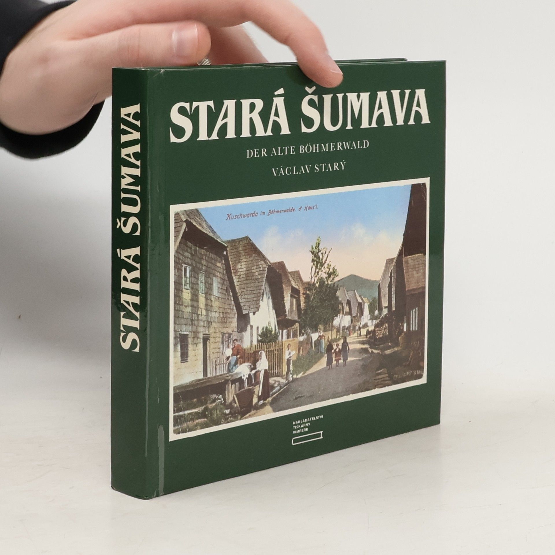 Stará Šumava. Der Alte Böhmerwald