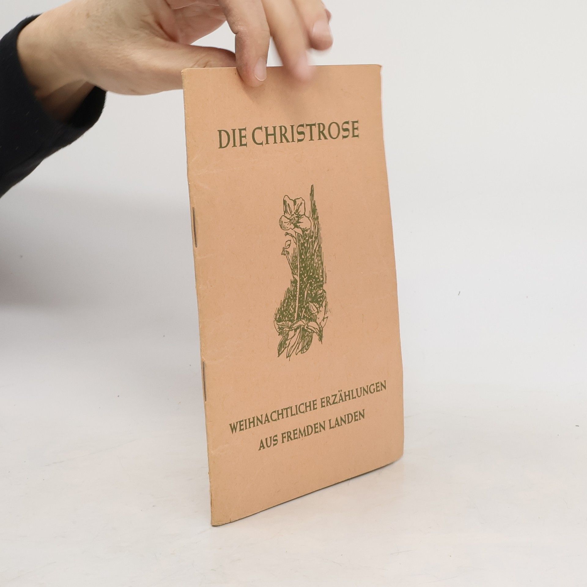 Auteurscollectief Die Christrose. Weihnachtliche Erzählungen - Aus Fremden Landen