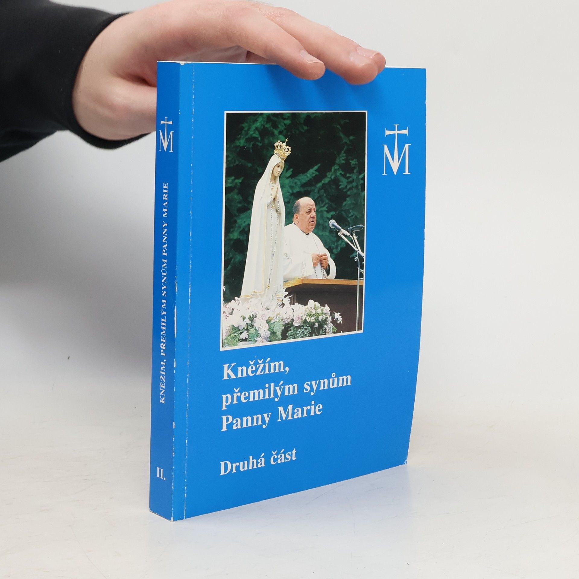 Various authors Kněžím, přemilým synům Panny Marie. Část druhá