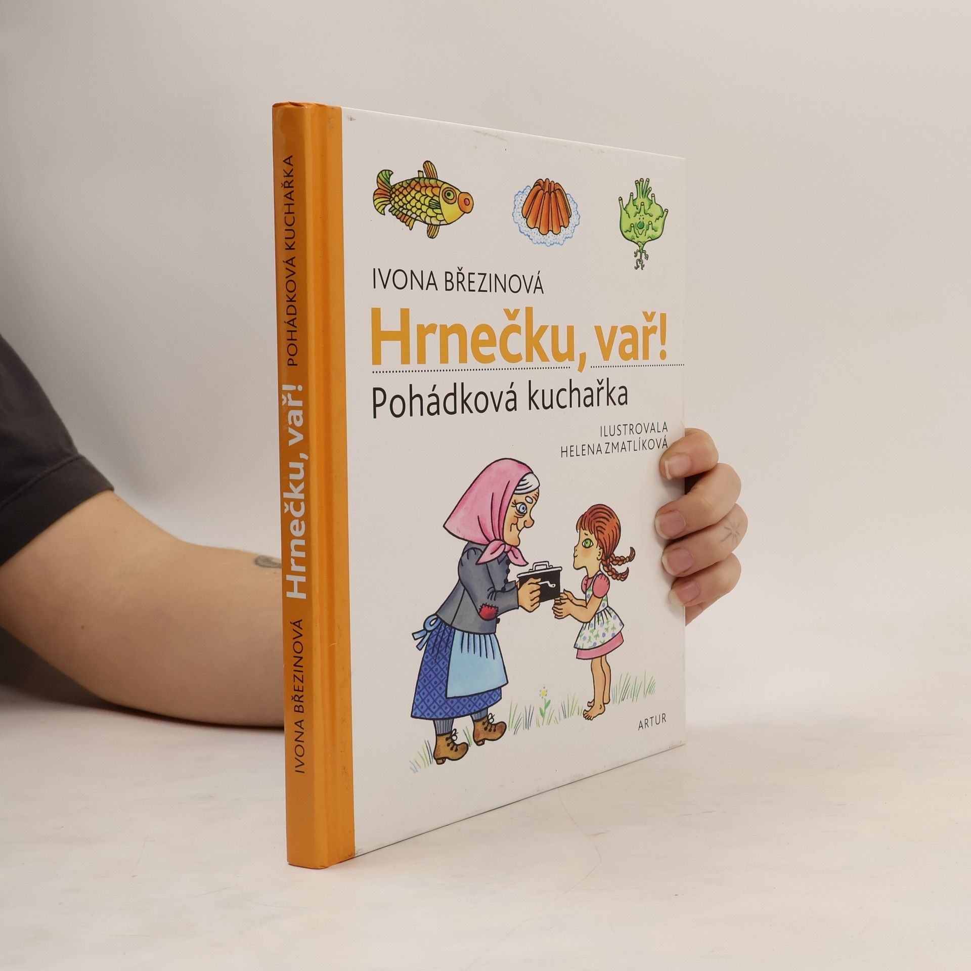 Ivona Březinová Hrnečku, vař! : pohádková kuchařka