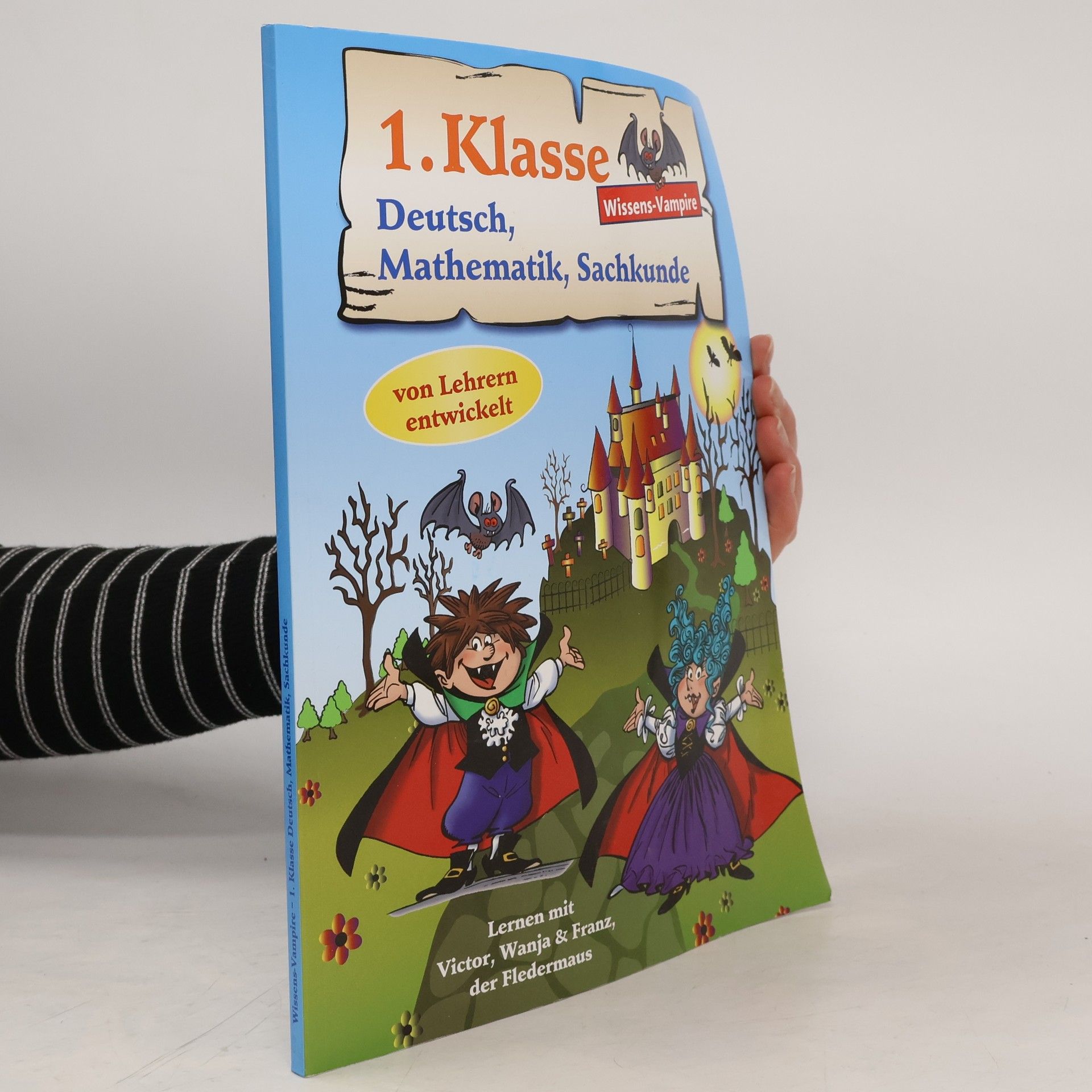 1. Klasse Deutsch, Mathematik, Sachkunde - Lernen mit Victor, Wanja & Franz, der Fledermaus