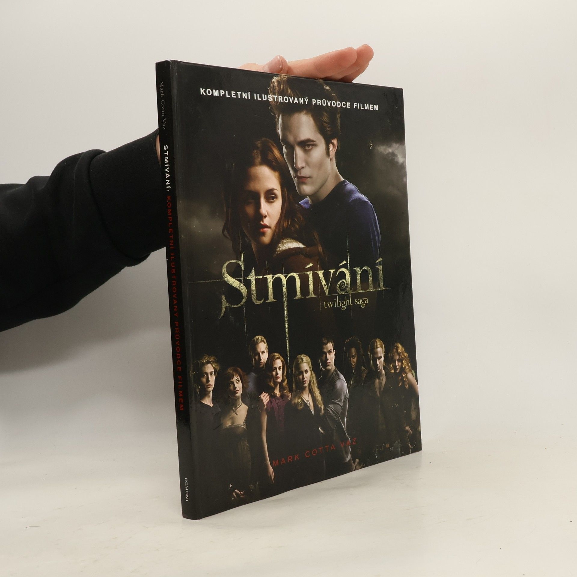 Mark Cotta Vaz Twilight sága. Stmívání : kompletní ilustrovaný průvodce filmem