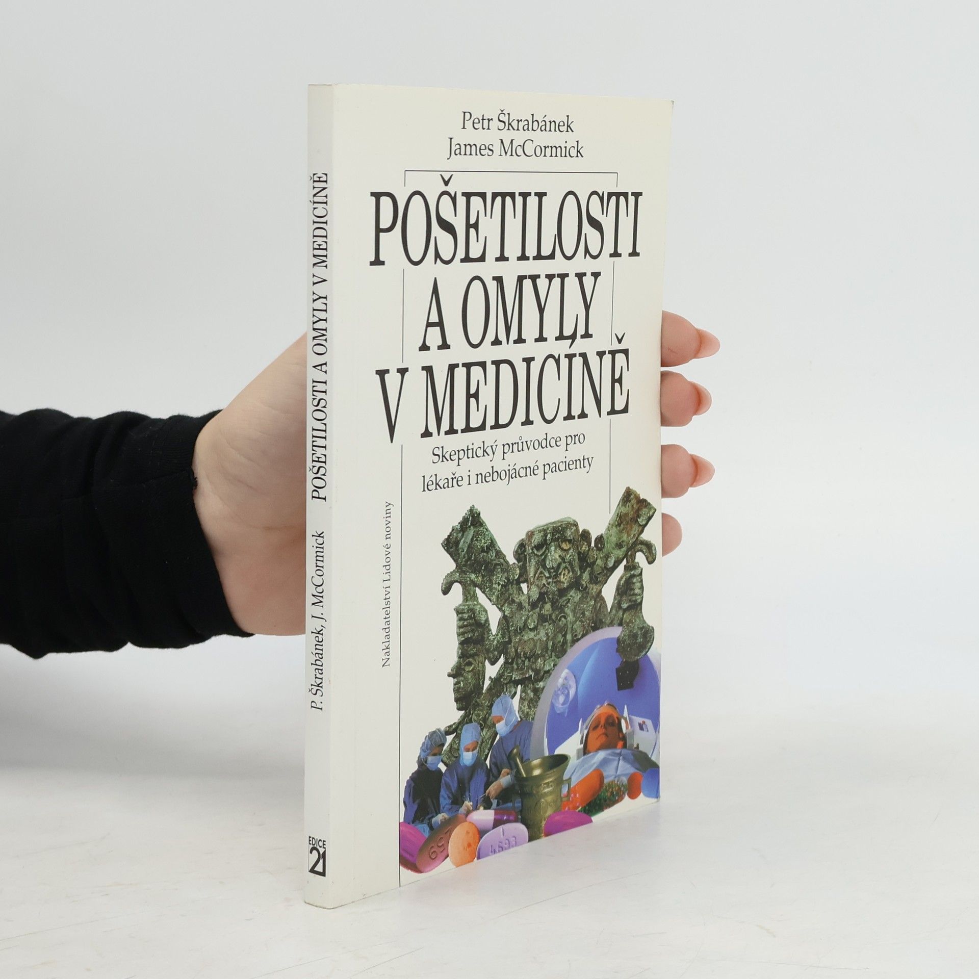 Pošetilosti a omyly v medicíně : Skeptický průvodce pro lékaře a nebojácné pacienty