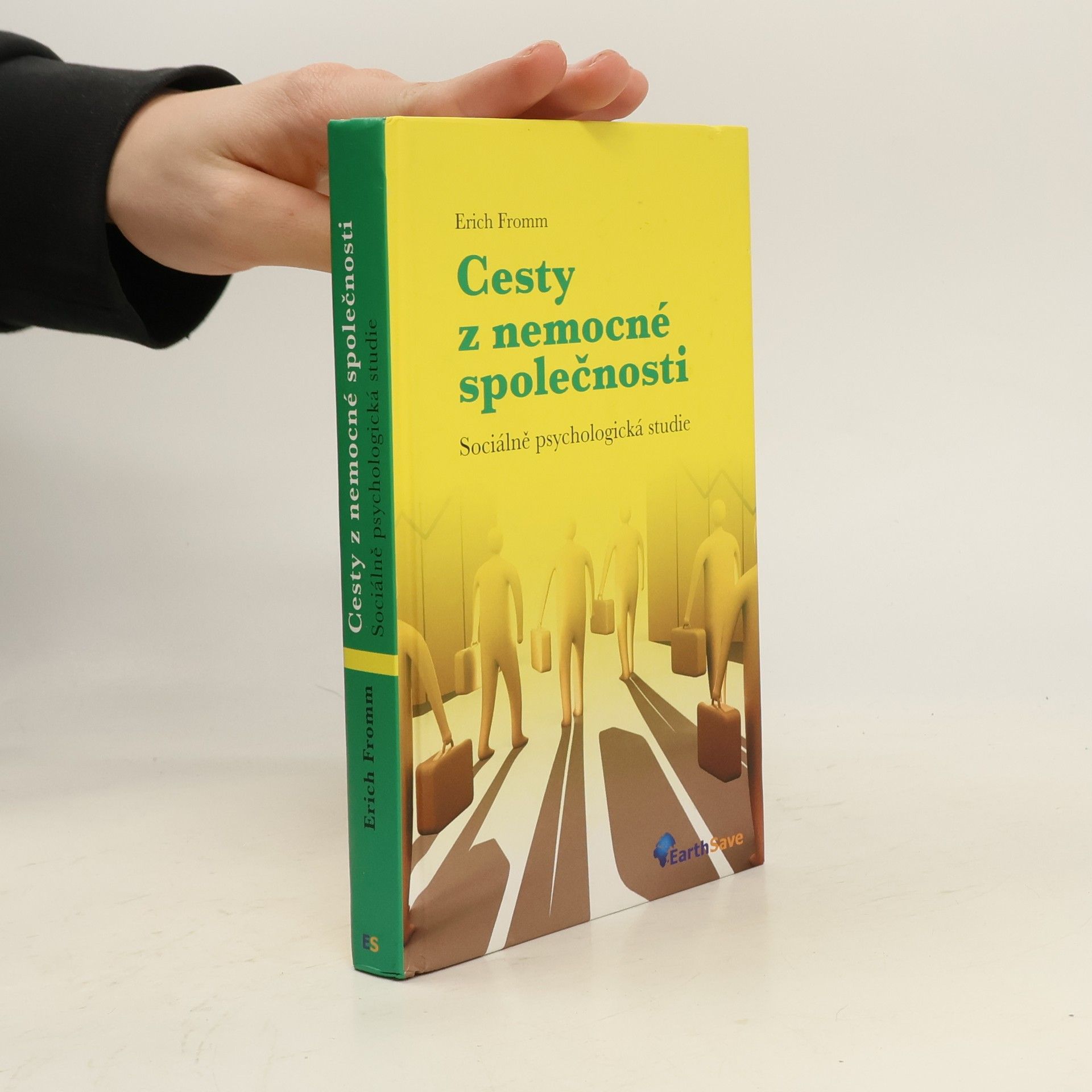 Erich Fromm Cesty z nemocné společnosti