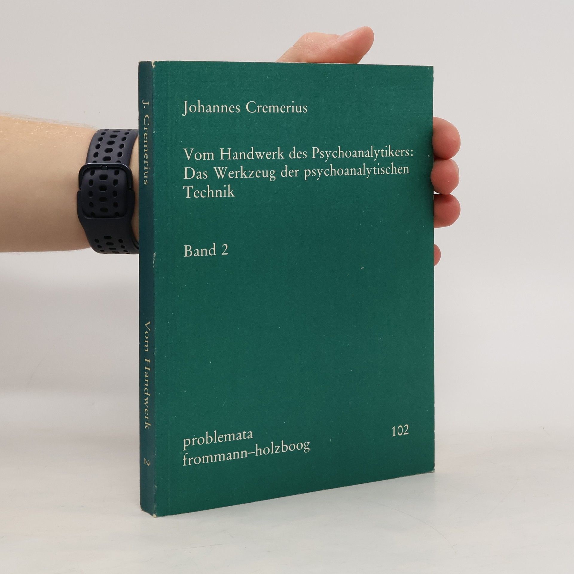 Vom Handwerk des Psychoanalytikers Band 2