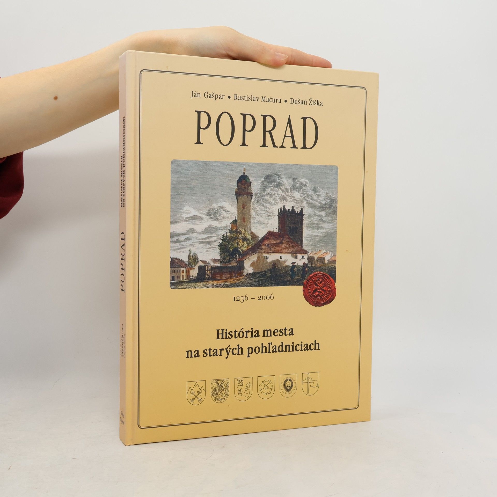 Ján Gašpar Poprad. História mesta na starých pohľadniciach 1256 - 2006