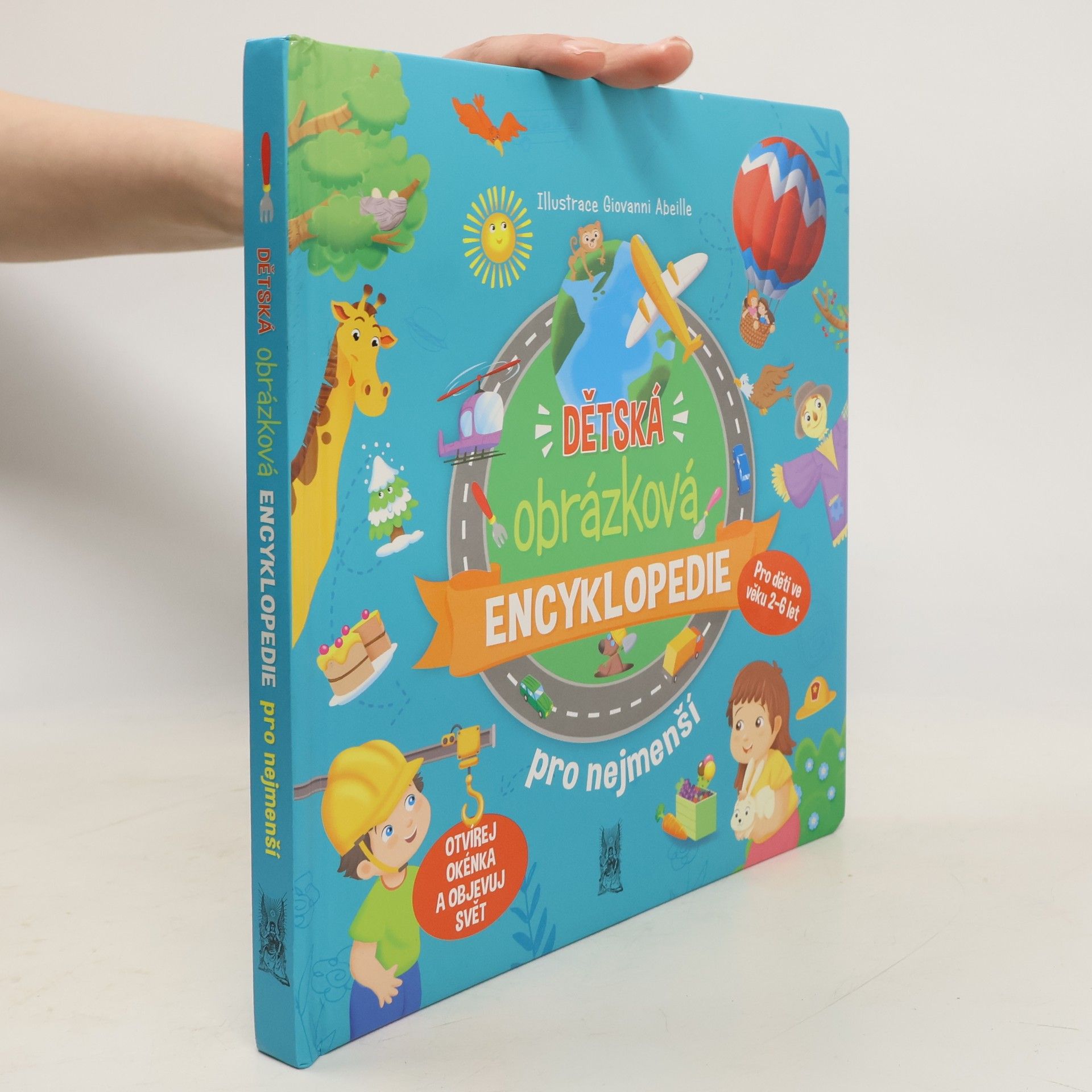 Dětská obrázková encyklopedie pro nejmenší. Otvírej okénka a objevuj svět