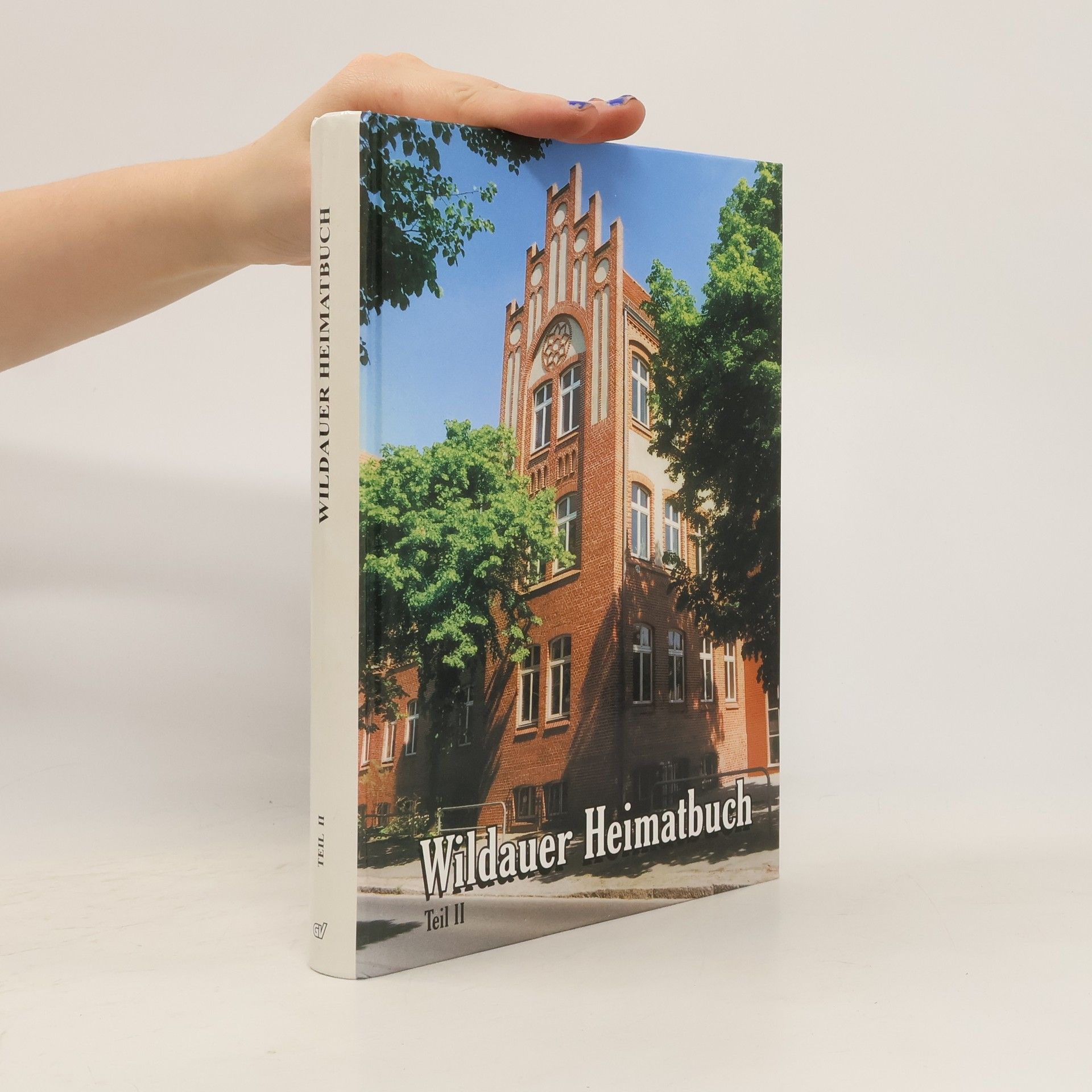 Various authors Wildauer Heimatbuch. Teil II.