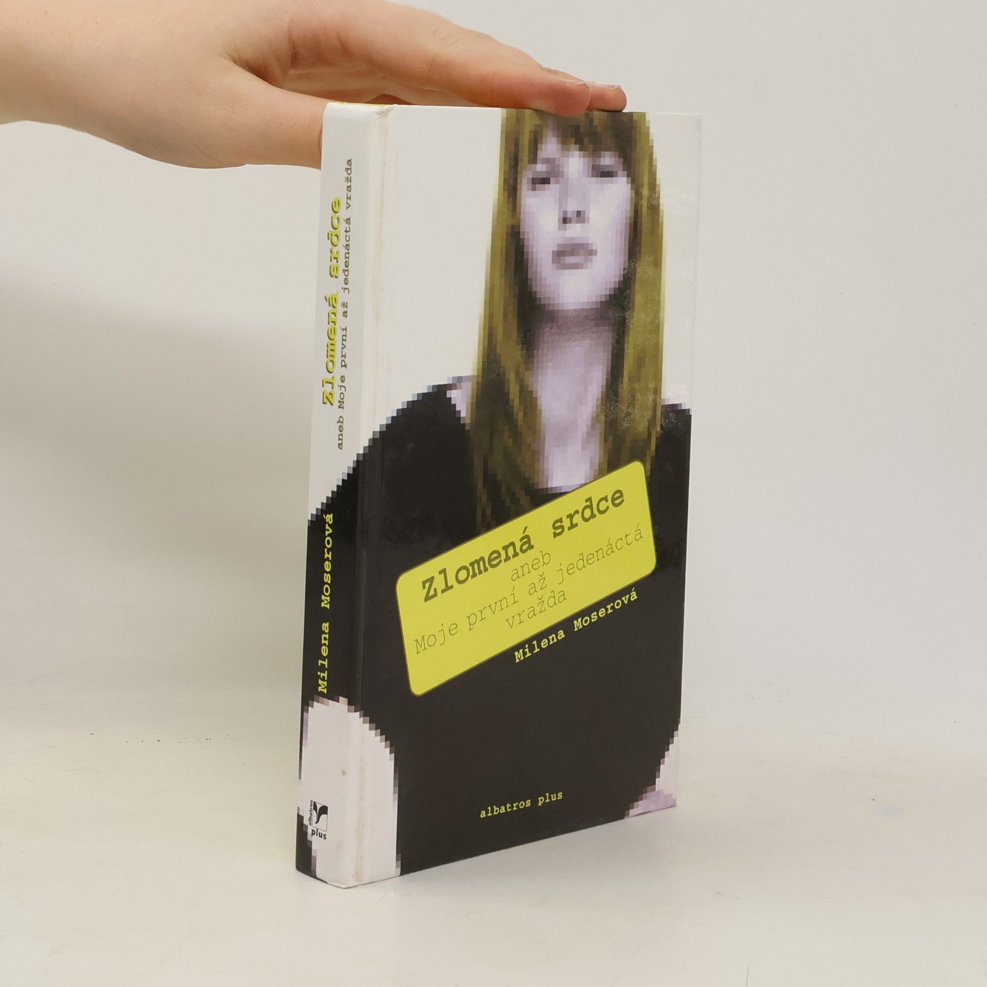 Milena Moser Zlomená srdce, aneb, Moje první až jedenáctá vražda