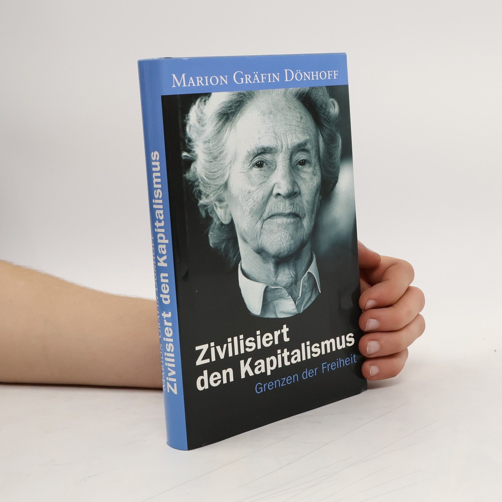 Marion Doenhoff Zivilisiert den Kapitalismus - Grenzen der Freiheit