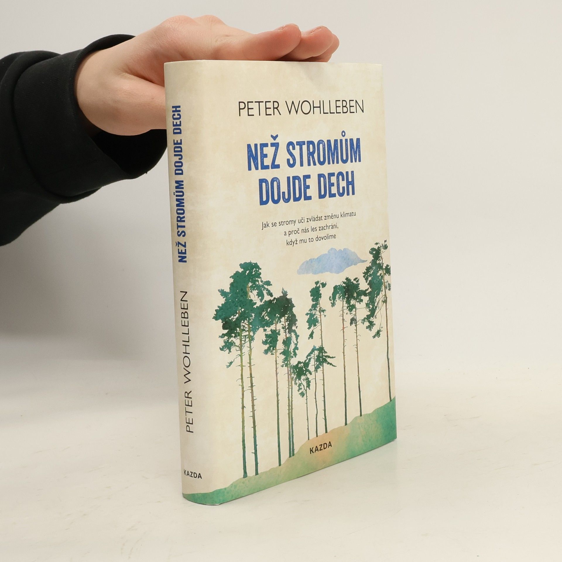 Peter Wohlleben Než stromům dojde dech