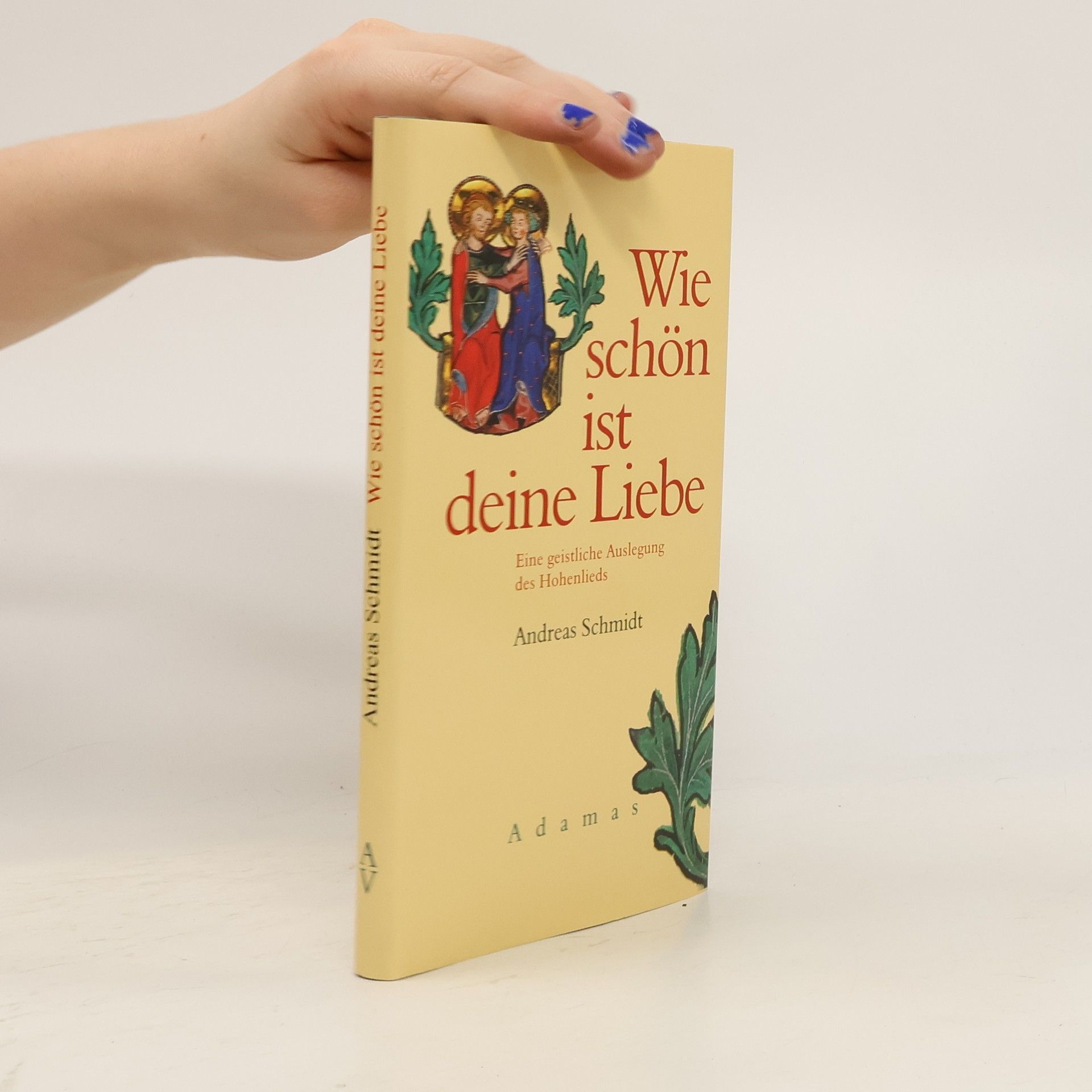 Michael-Andreas Schmidt Wie schön ist deine Liebe