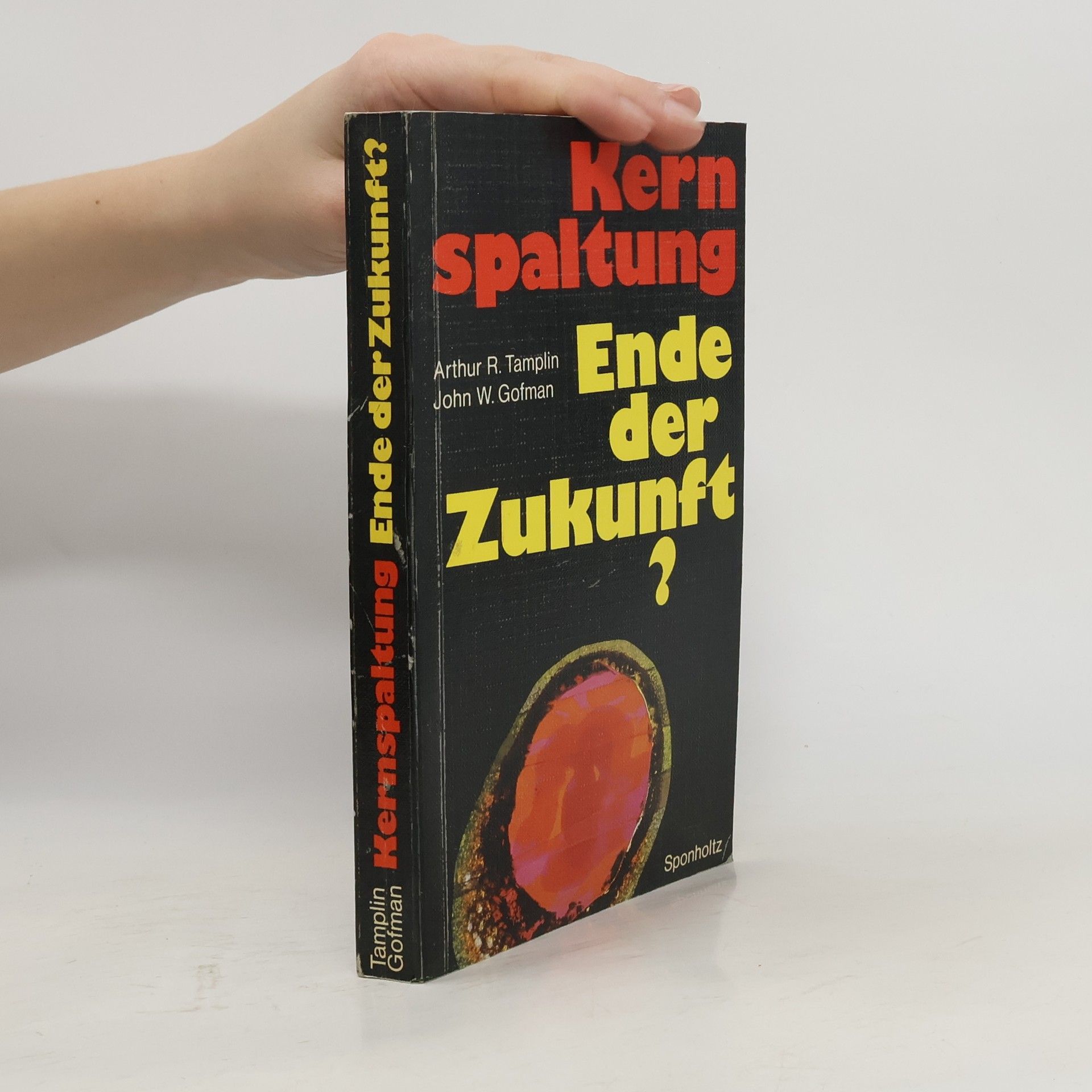 Arthur R. Tamplin Kernspaltung, Ende der Zukunft?