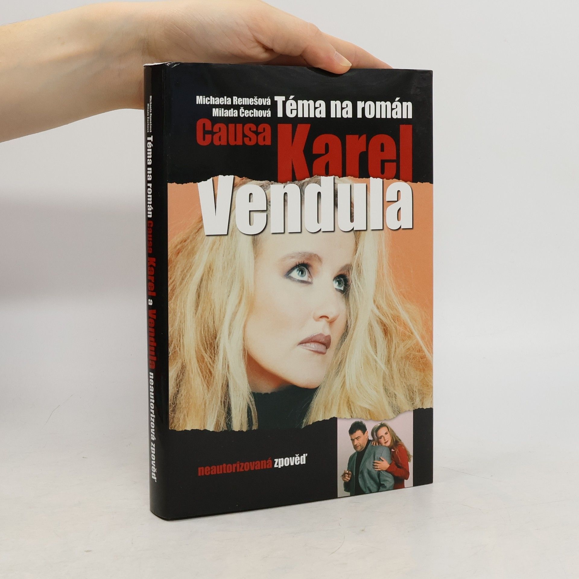 Michaela Remešová Téma na román. Causa Karel a Vendula. Neautorizovaná výpověď.