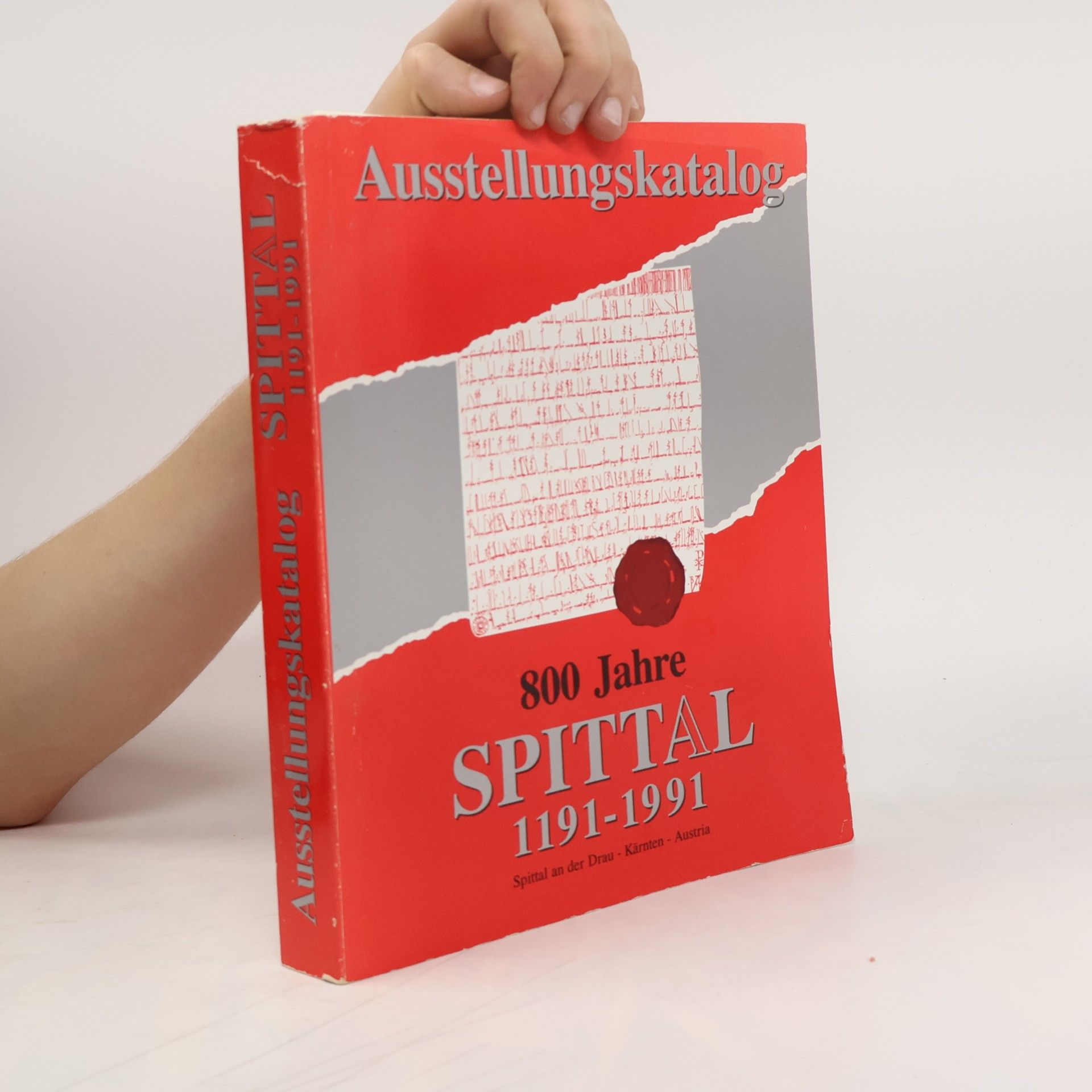 Autorenkollektiv Ausstellungskatalog. 800 Jahre Spittal 1191-1991