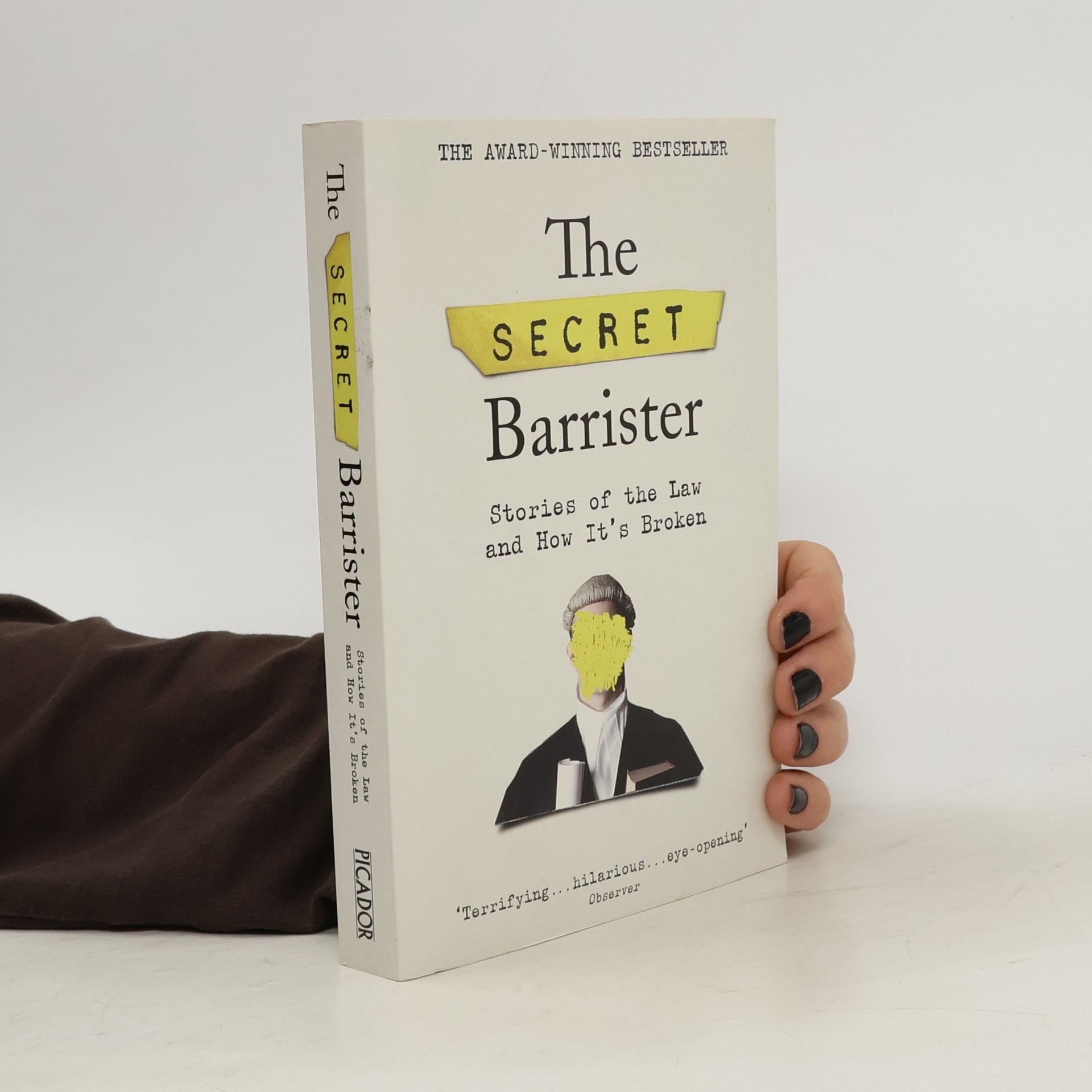 Autorenkollektiv The secret barrister : stories of the law and how it's broken