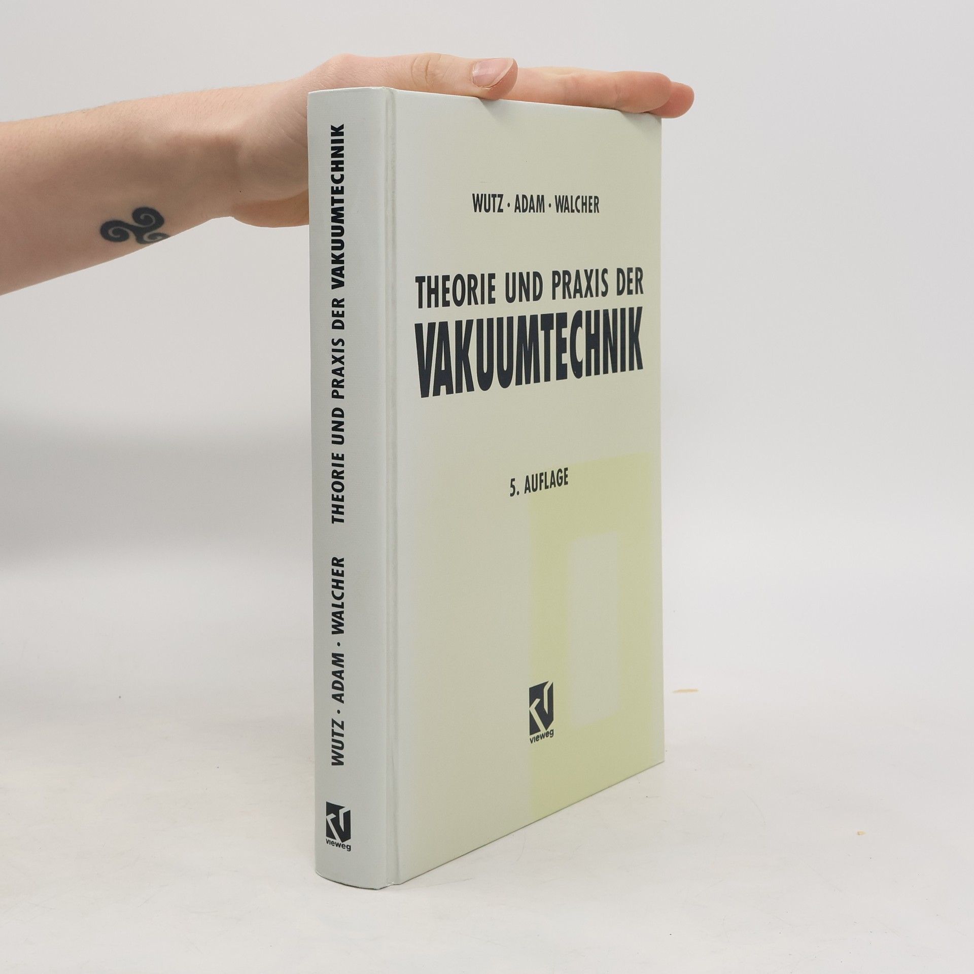 Wilhelm Walcher Lehrbuchreihe Physik - 66: Theorie und Praxis der Vakuumtechnik