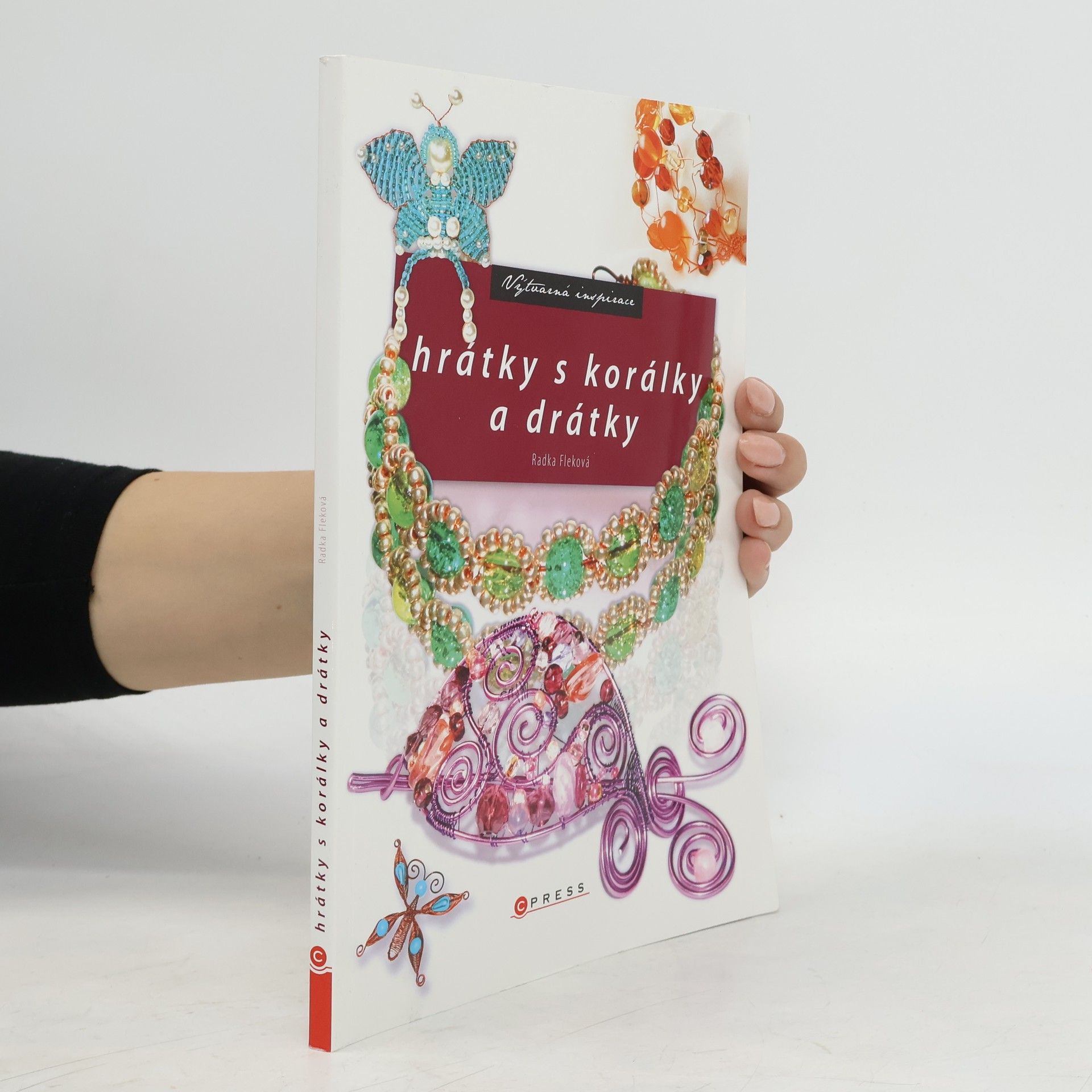 Radka Fleková Hrátky s korálky a drátky
