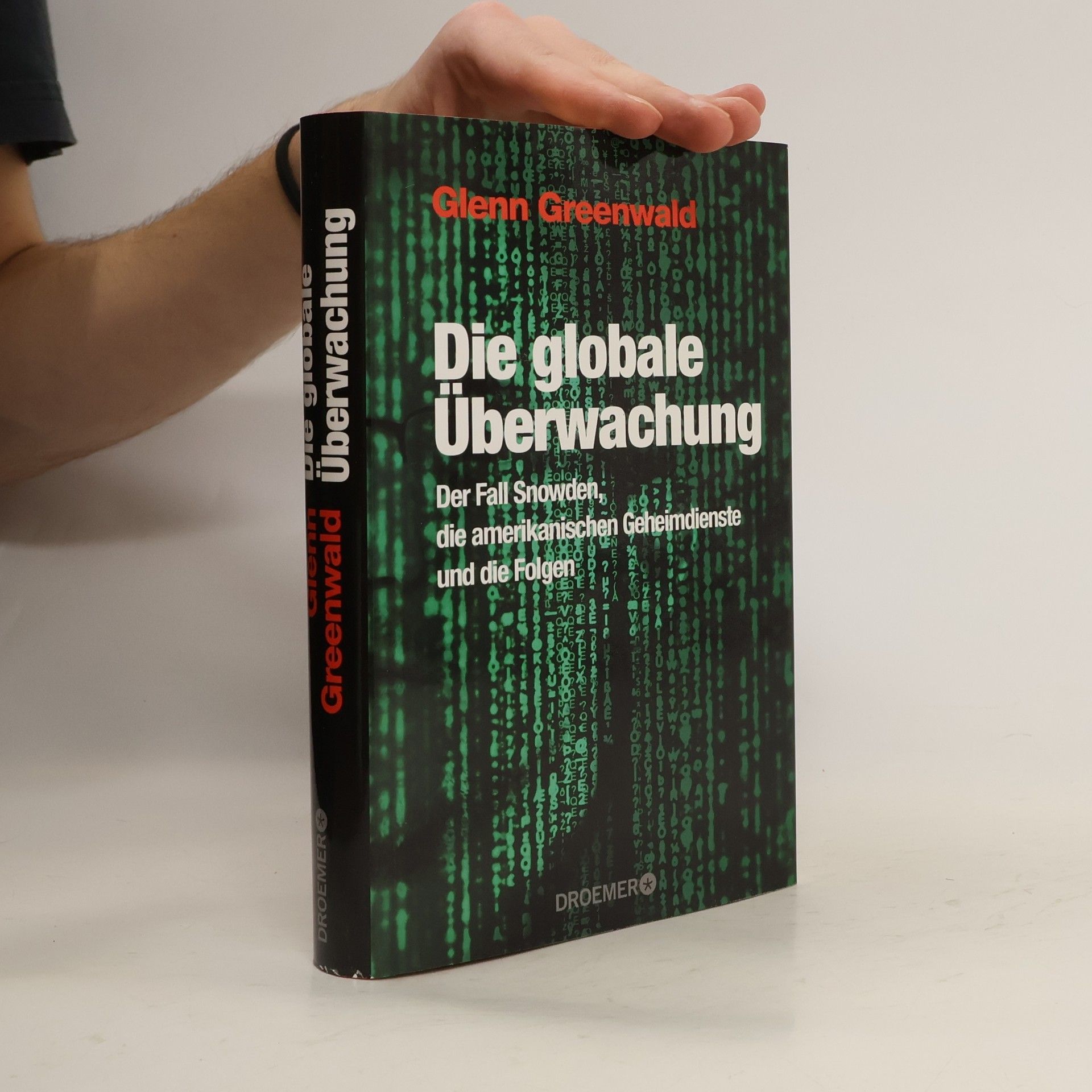 Glenn Greenwald Die globale Überwachung