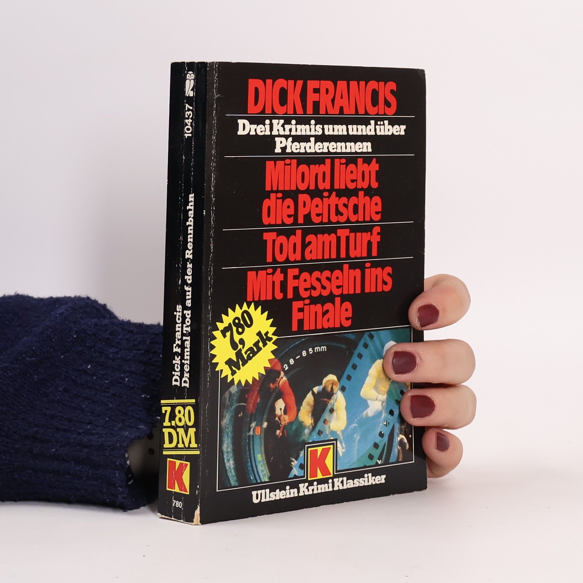 Dick Francis Milord liebt die Peitsche; Tod am Turf; Mit Fesseln ins Finale. Krimi Klassiker