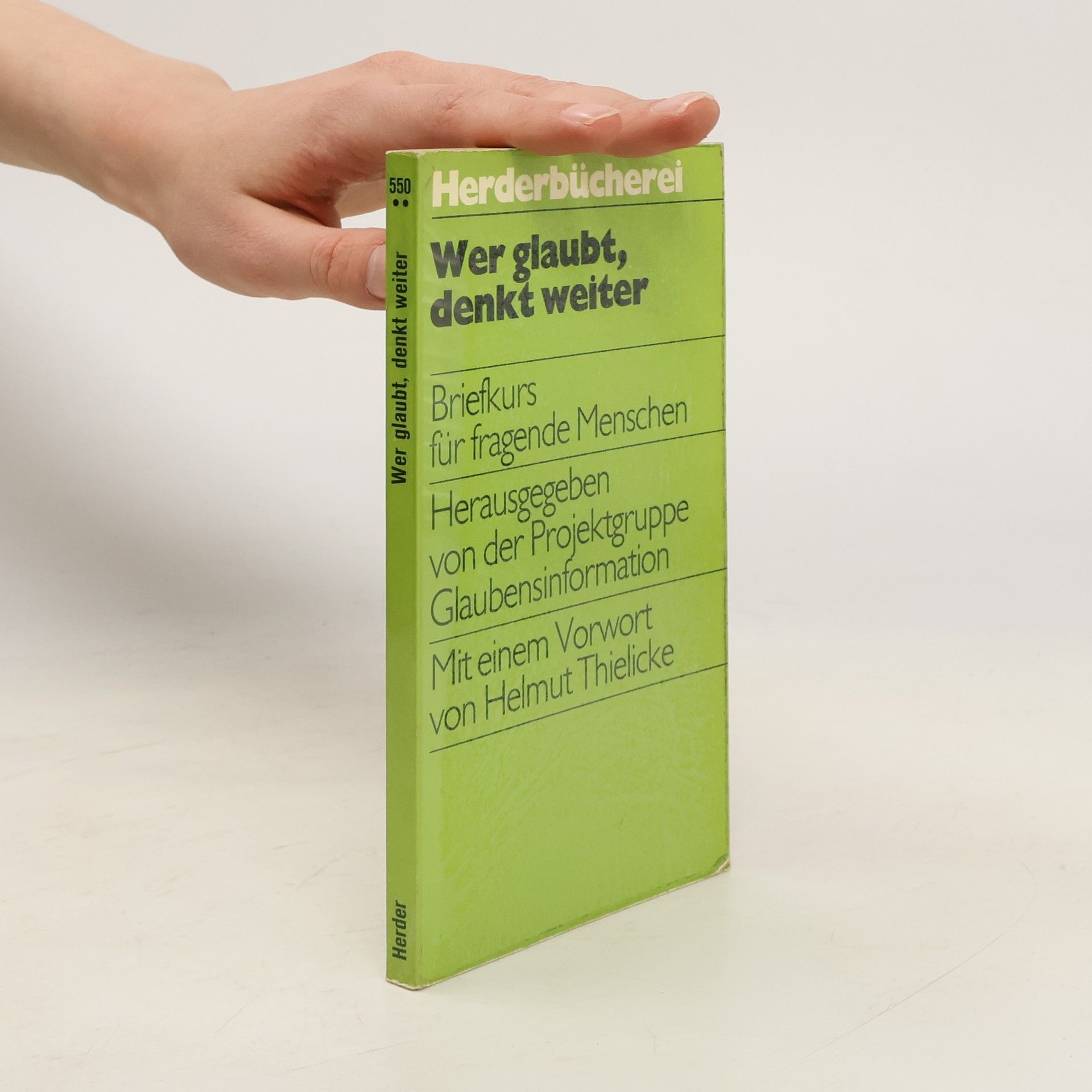 Helmut Thielicke Wer glaubt, denkt weiter