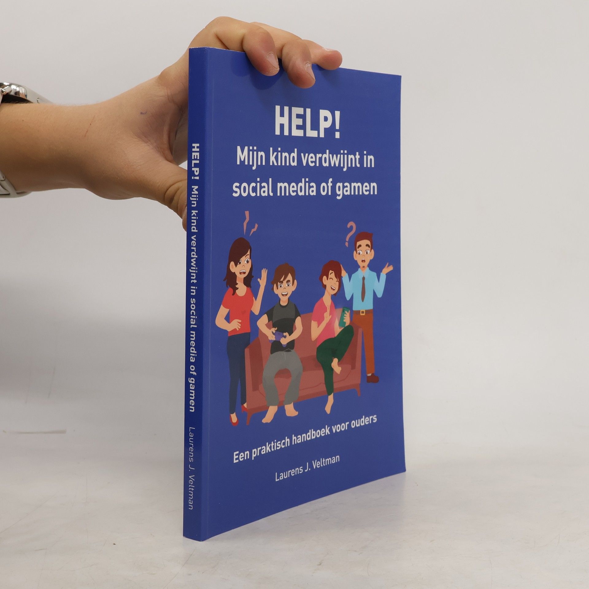 Laurens J. Veltman HELP! Mijn kind verdwijnt in social media of gamen