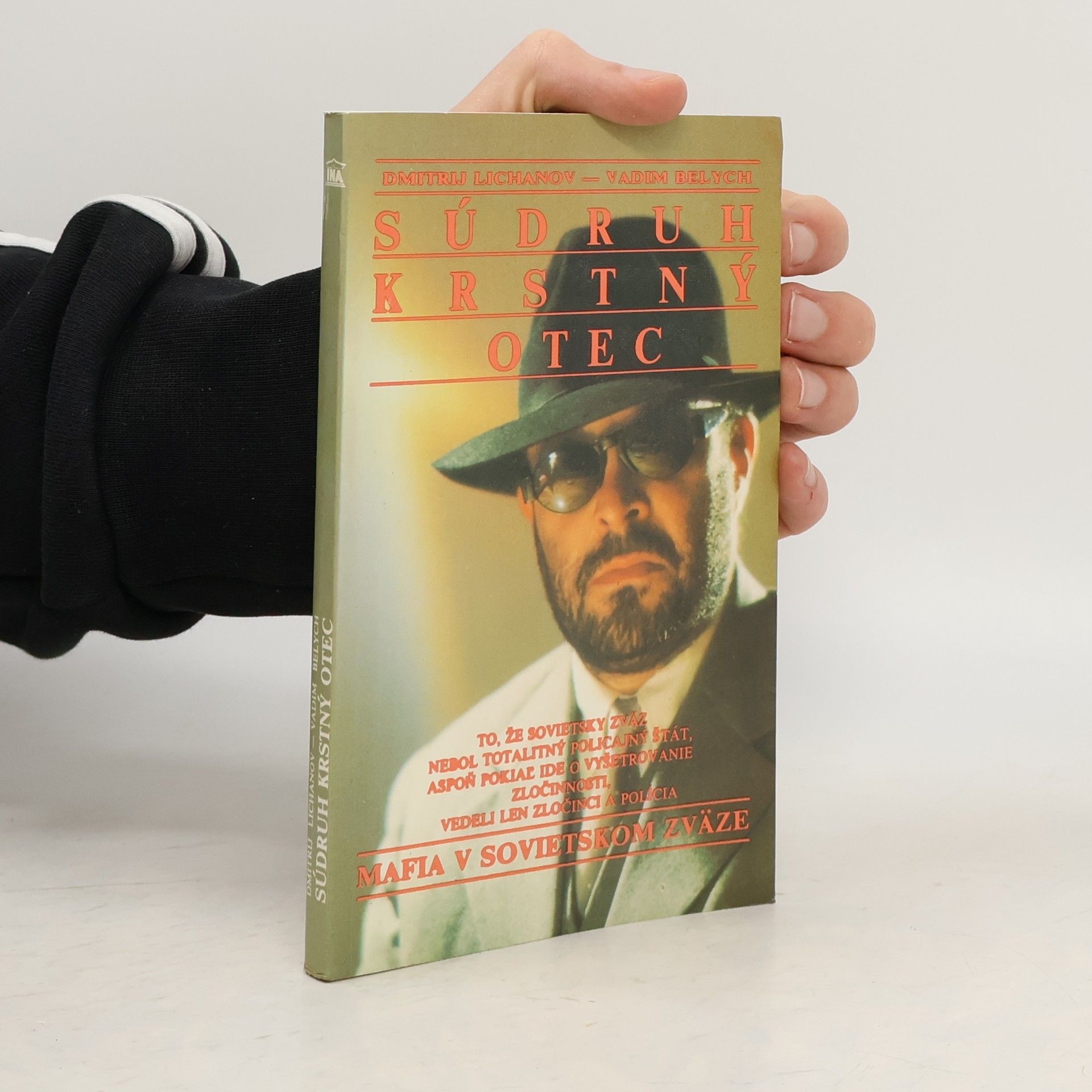 Dmitrij Al bertovič Lichanov Súdruh krstný otec alebo Mafia v Sovietskom zväze