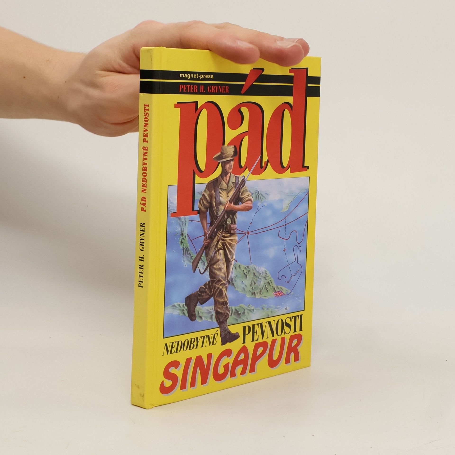 Peter H. Gryner Pád nedobytné pevnosti. Singapur