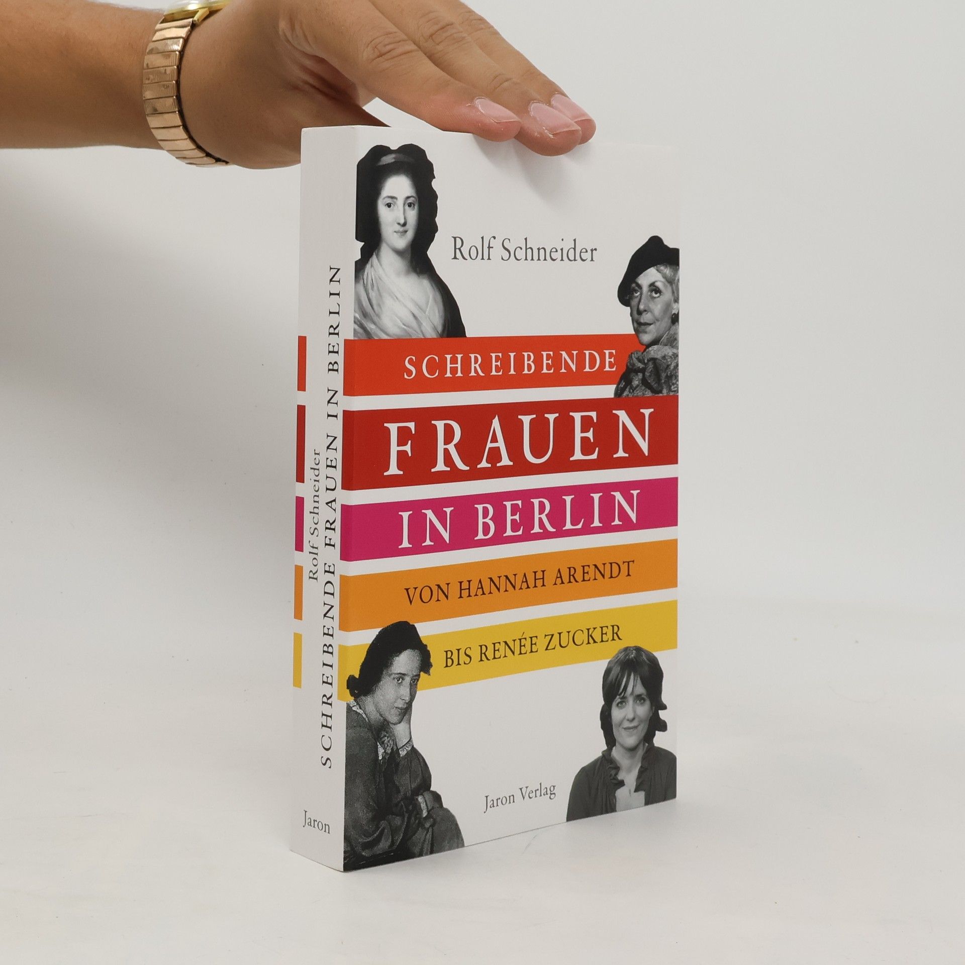 Rolf Schneider Schreibende Frauen in Berlin