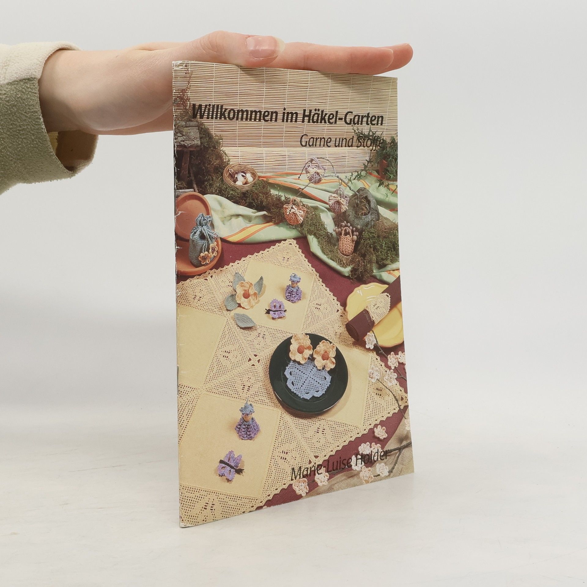 Autorenkollektiv Willkommen im Häkel-Garten. Garne und Stoffe