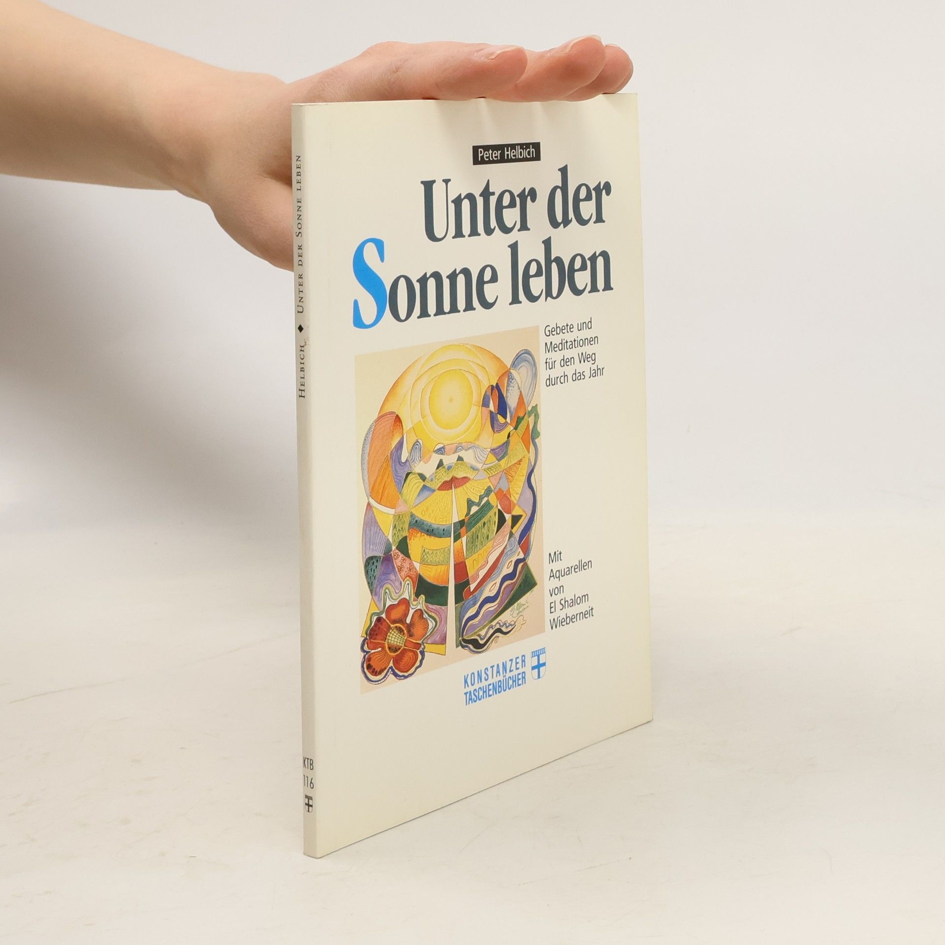 Konstanzer Taschenbücher - 116: Unter der Sonne leben