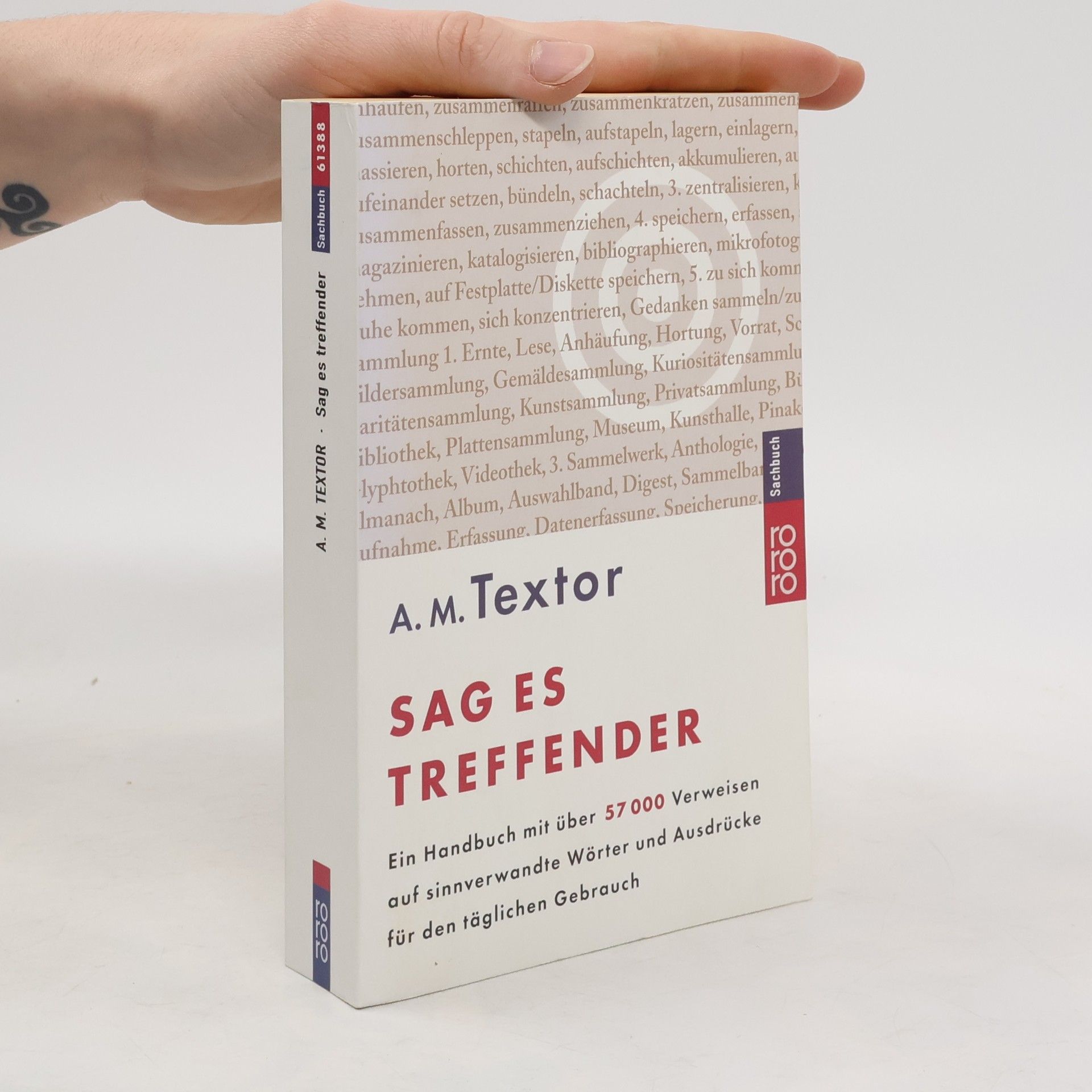 Sag es treffender : ein Handbuch mit über 57000 Verweisen auf sinnverwandte Wörter und Ausdrücke für den täglichen Gebrauch