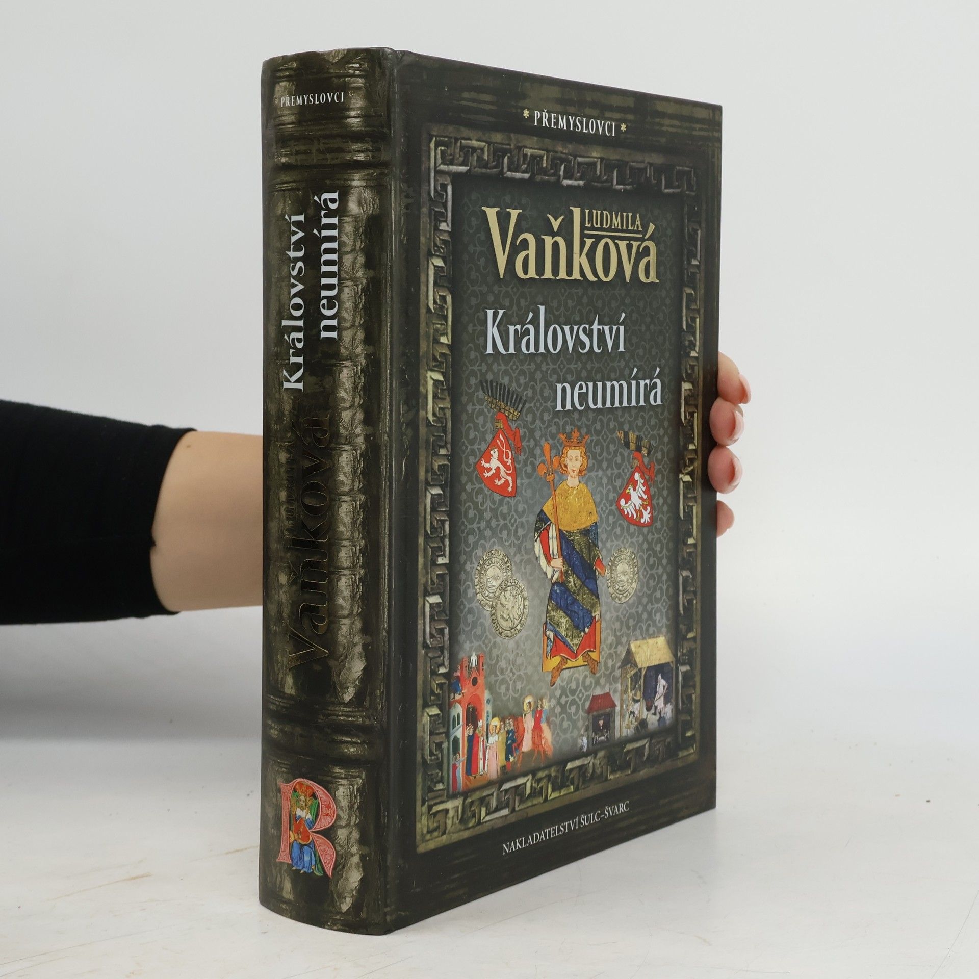 Vaňková Ludmila Přemyslovci: Království neumírá