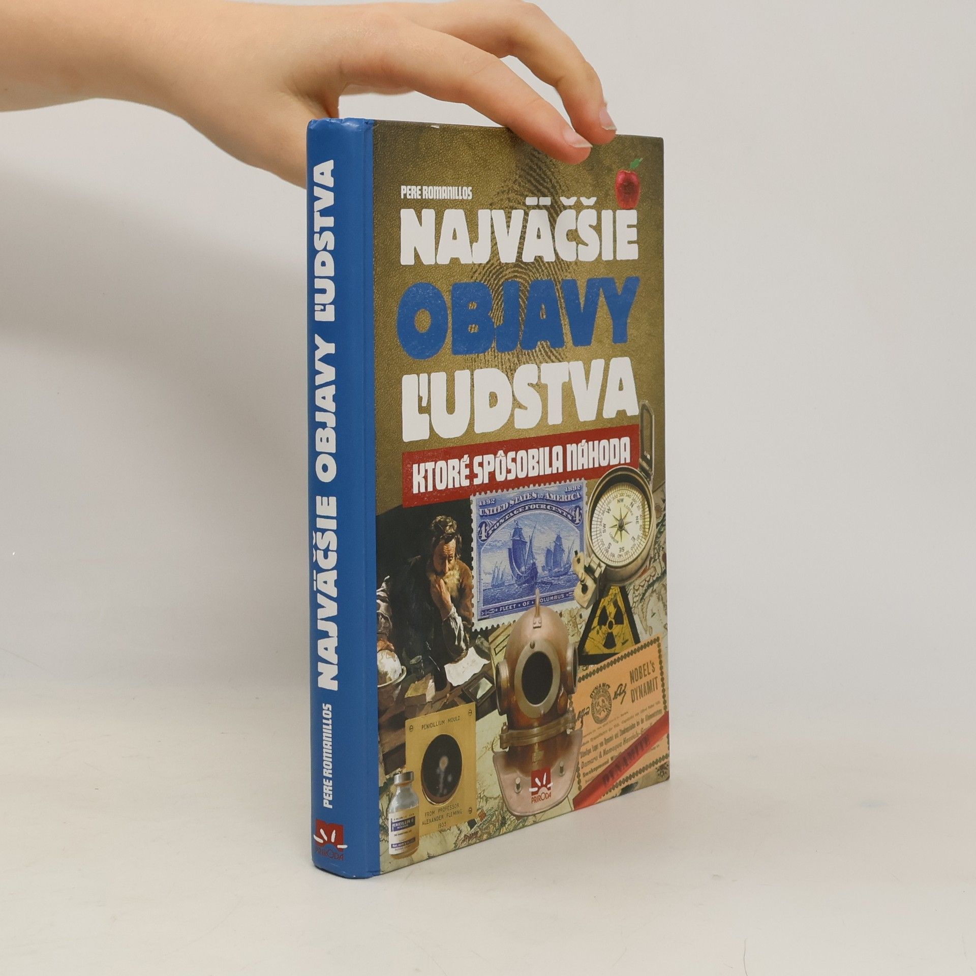 Pere Romanillos Najväčšie objavy ľudstva, ktoré spôsobila náhoda