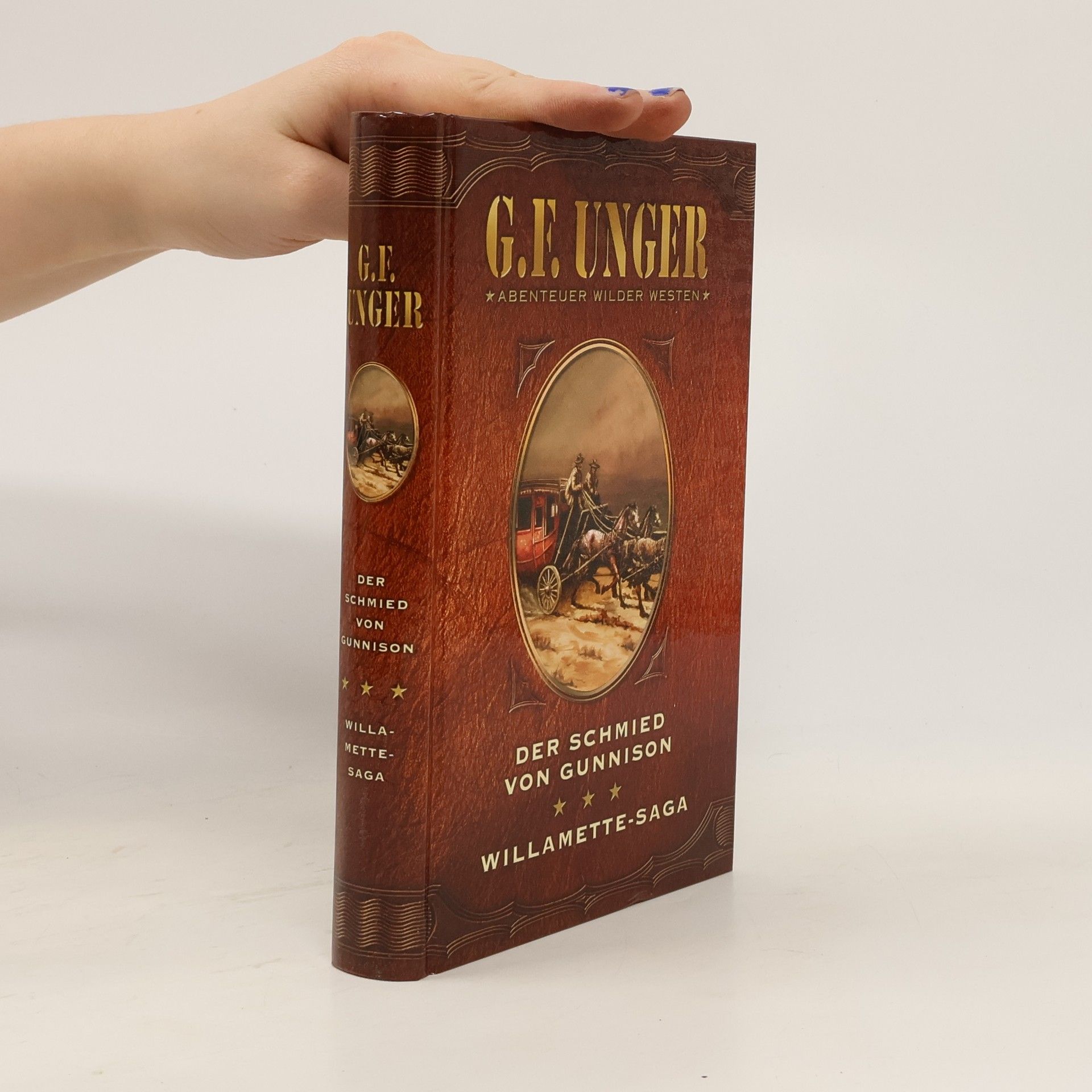 Gert Fritz Unger Der Schmied von Gunnison