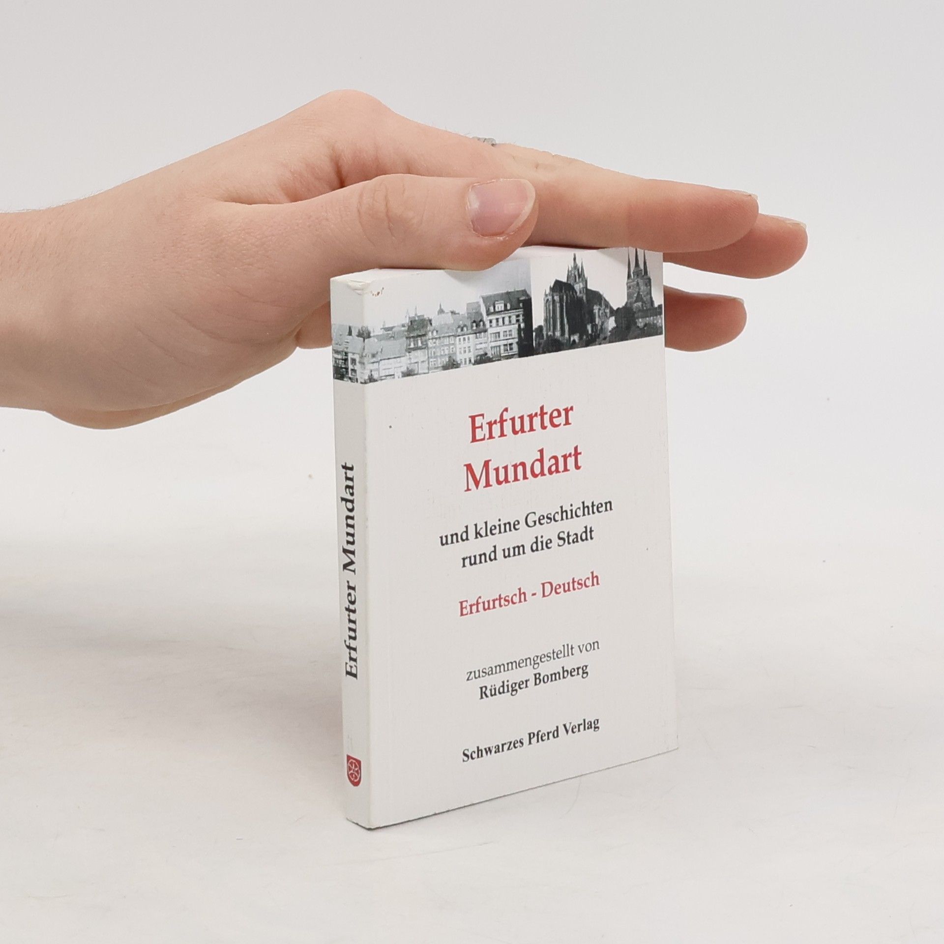 Rüdiger Bomberg Erfurter Mundart und kleine Geschichten rund um die Stadt