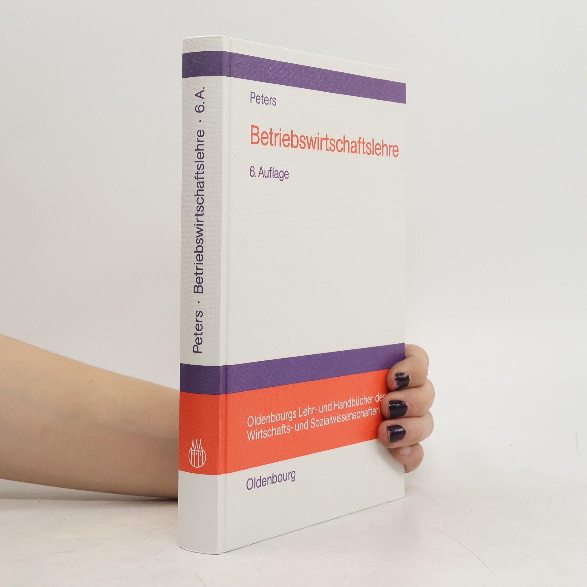 Betriebswirtschaftslehre: 6. Auflage