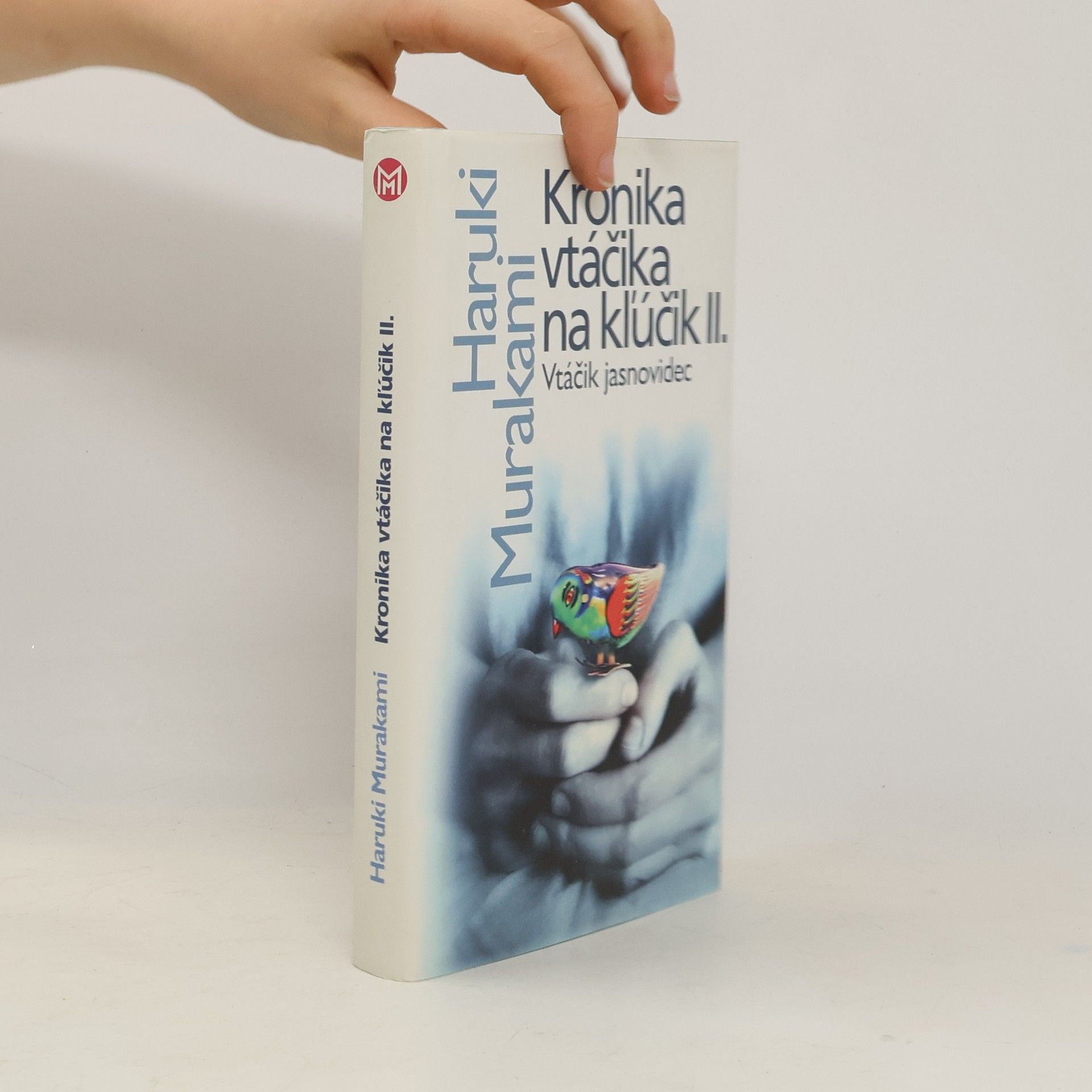 Haruki Murakami Kronika vtáčika na kľúčik II. Vtáčik jasnovidec