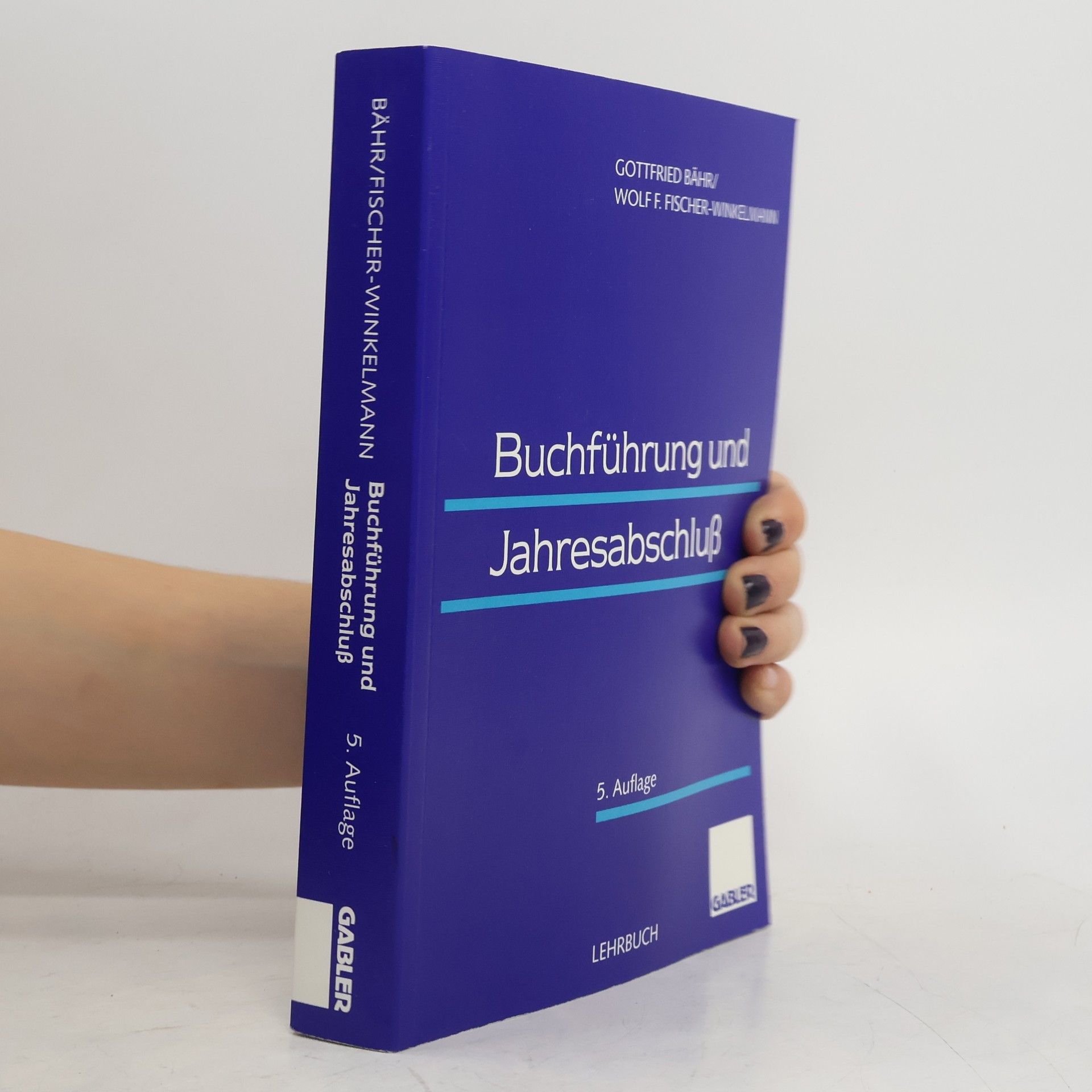 Gottfried Bähr Buchführung und Jahresabschluss - 5. Auflage