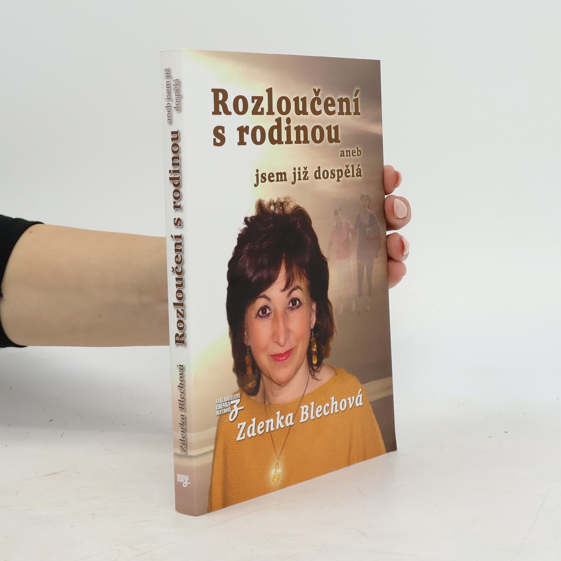 Zdenka Blechová Rozloučení s rodinou aneb jsem již dospělá