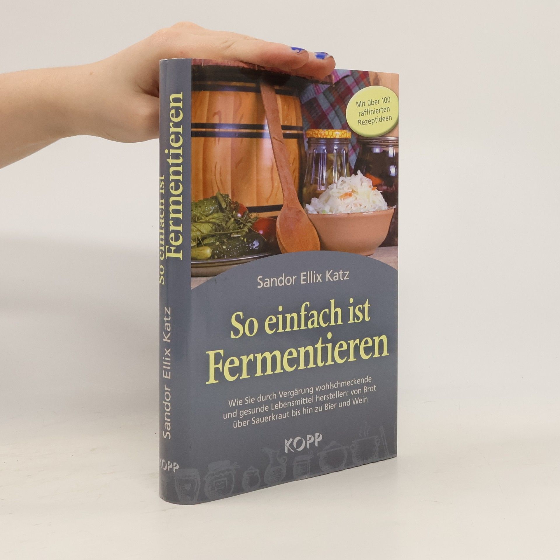 Sandor Katz So einfach ist Fermentieren